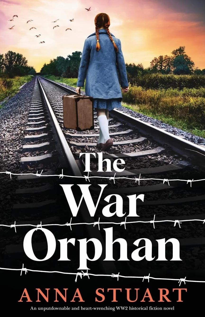 The War Orphan: A Heart-Wrenching WW2 Historical Fiction Novel