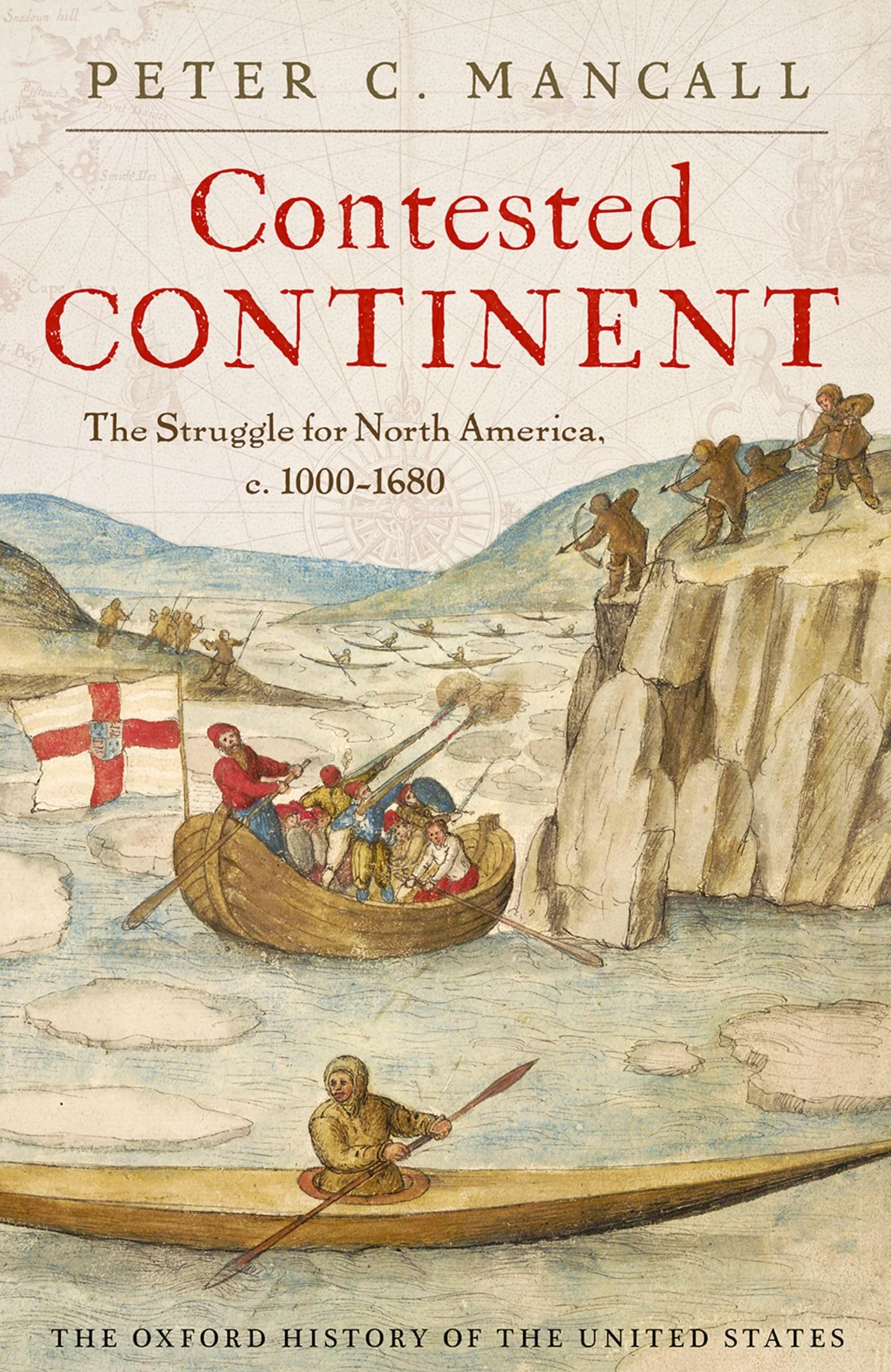 Contested Continent: The Struggle for North America, 1000-1680