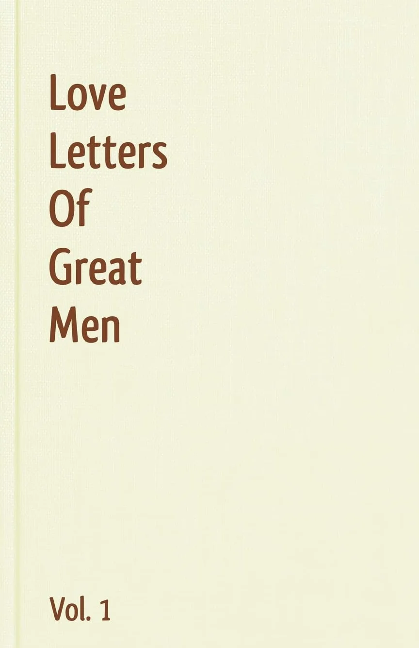 Love Letters Of Great Men - Vol. 1