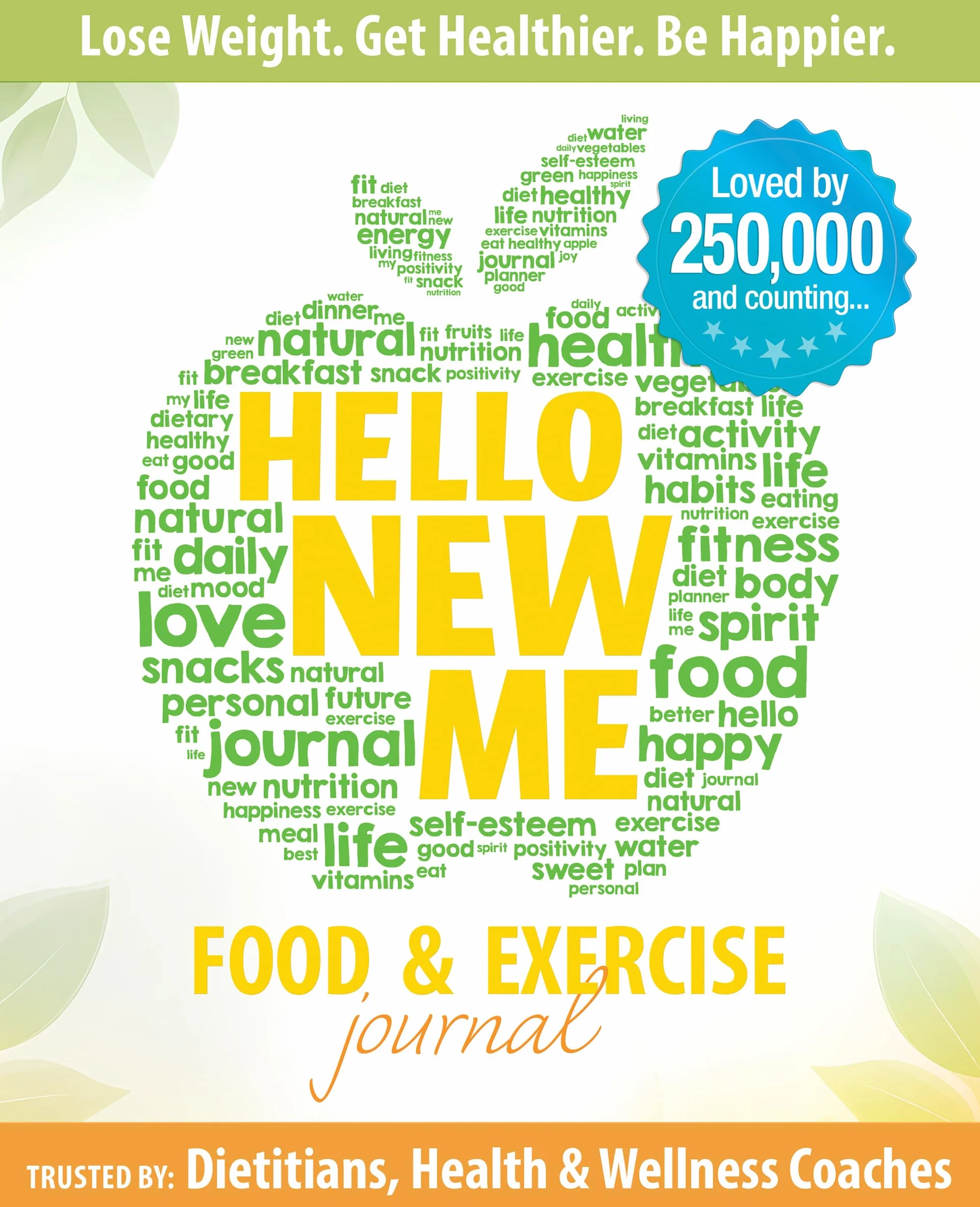 Hello New Me Daily Food and Exercise Journal 90 Days Meal and Activity Tracker
