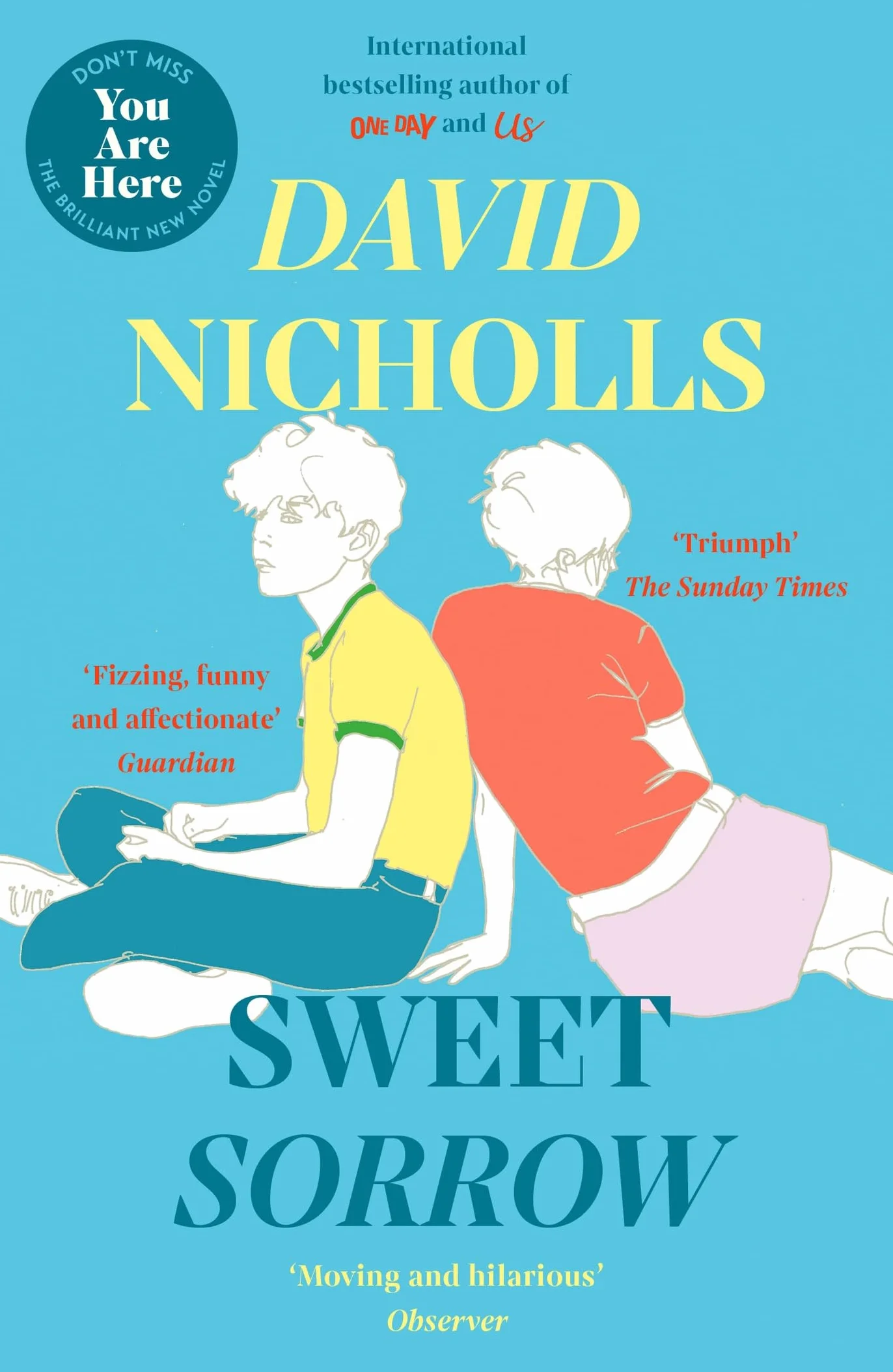 Sweet Sorrow: Sunday Times Bestselling Novel of First Love from Author of ONE DAY and YOU ARE HERE