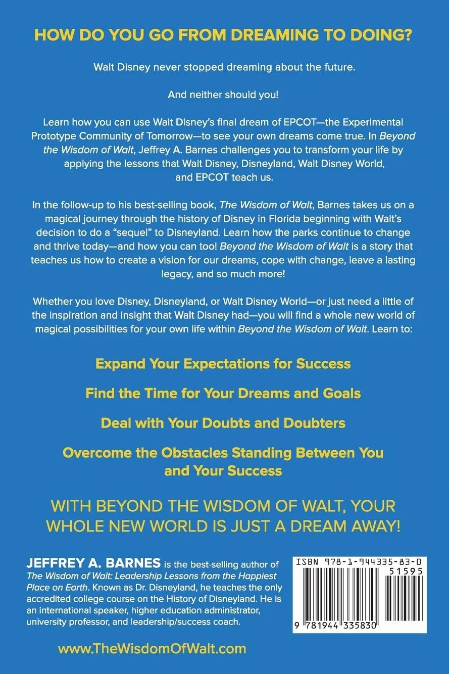 Beyond the Wisdom of Walt: Life Lessons from the Most Magical Place on Earth