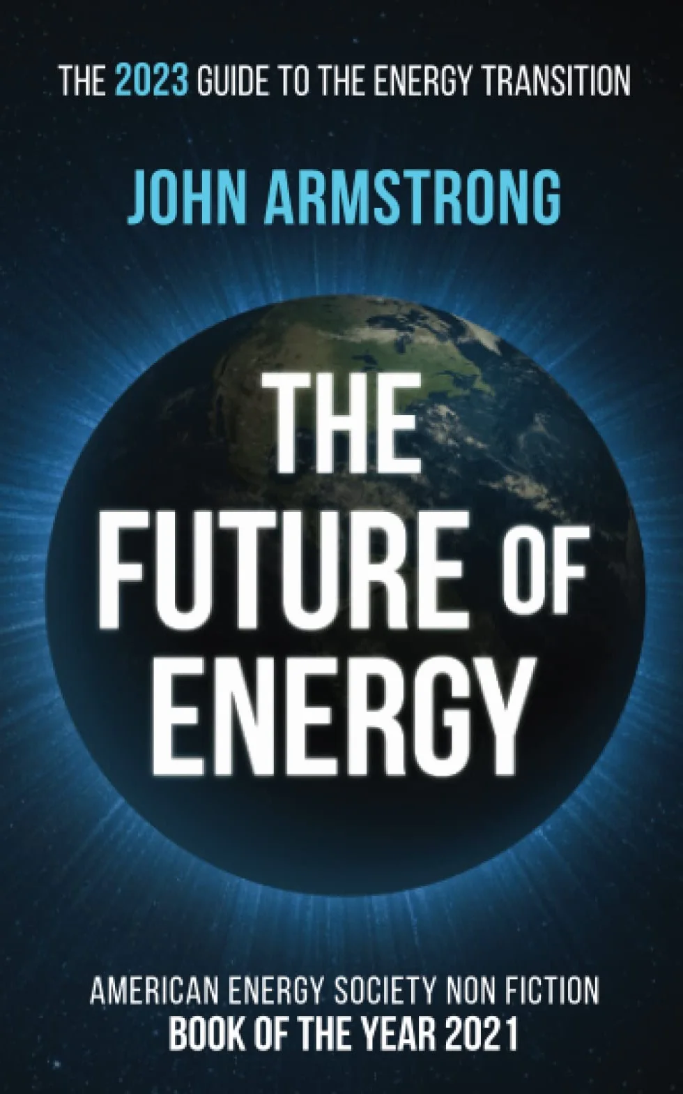 The Future of Energy: The 2023 guide to the energy transition.