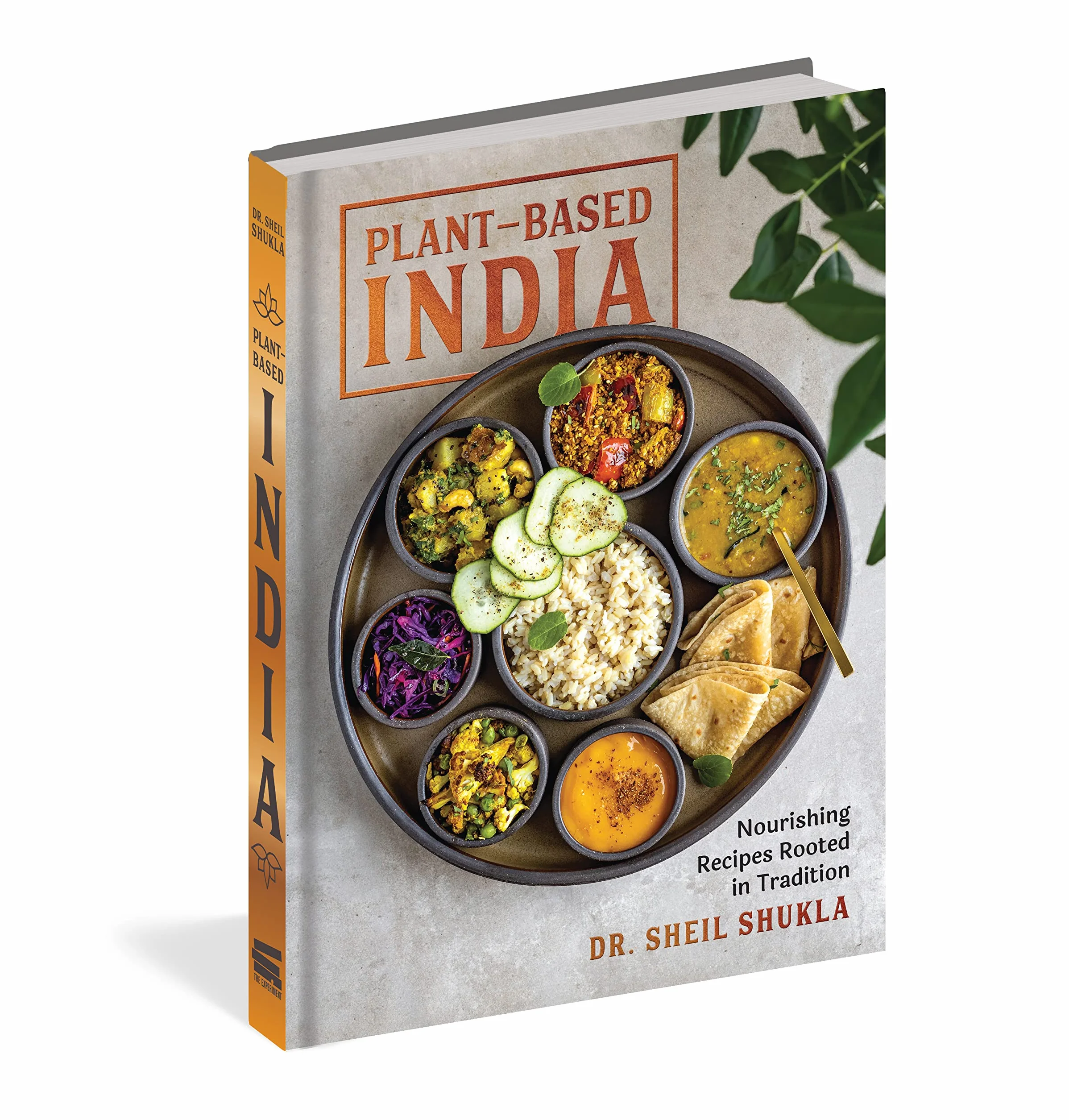 Plant-Based India: Nourishing Recipes Rooted in Tradition