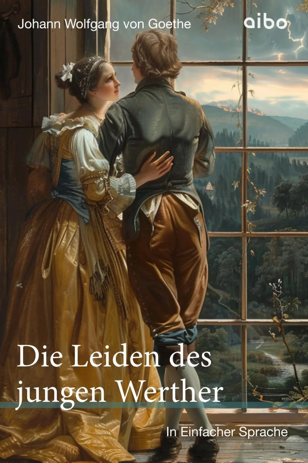 Die Leiden des jungen Werther - in einfacher Sprache: angelehnt an leichte Sprache: 3