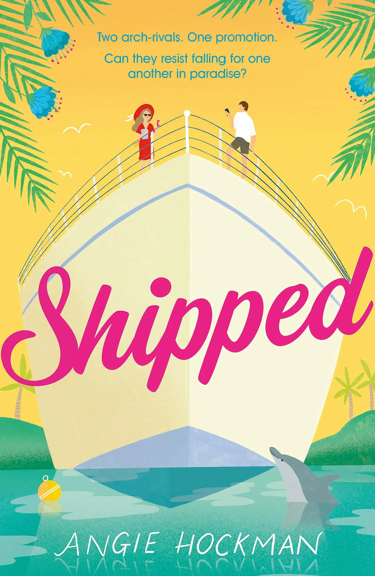 Shipped: If you're looking for a witty, escapist, enemies-to-lovers rom-com, filled with 'sun, sea and sexual tension', this is the book for you!