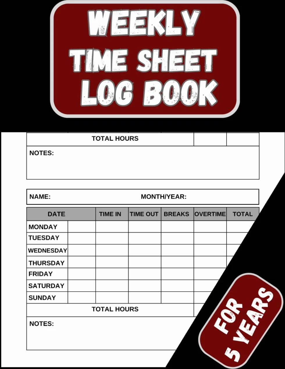 Weekly Time Sheet Log Book: Track Your Work Hours for 5 Years