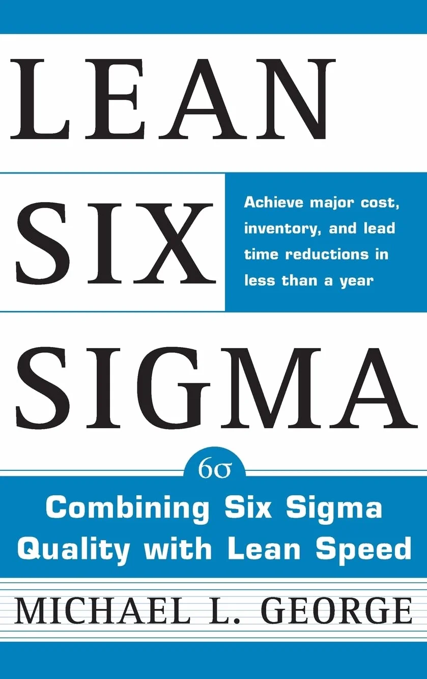 Lean Six SIGMA: Combining Six SIGMA Quality with Lean Production Speed