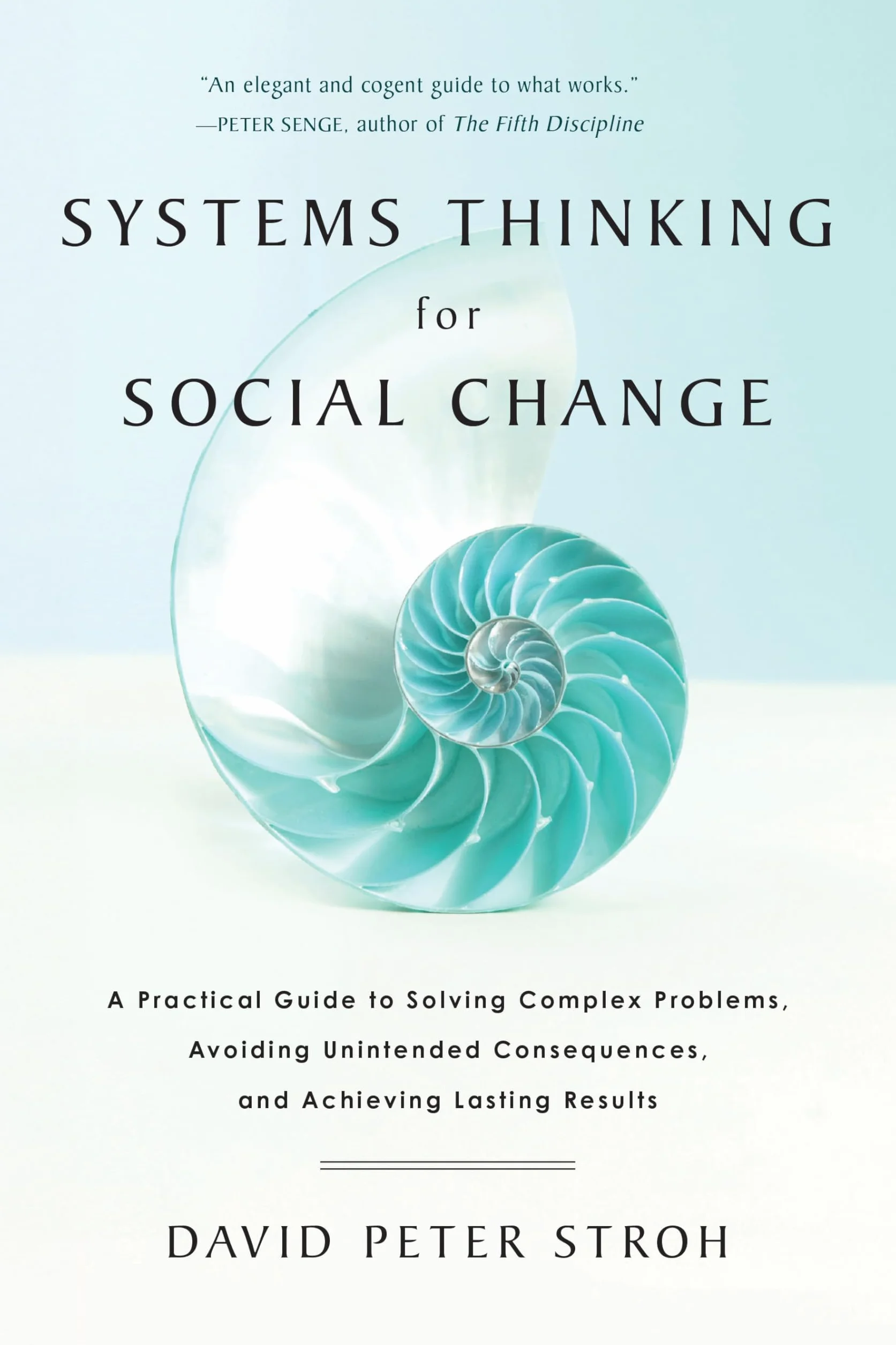 Systems Thinking for Social Change: Practical Guide to Solving Complex Problems