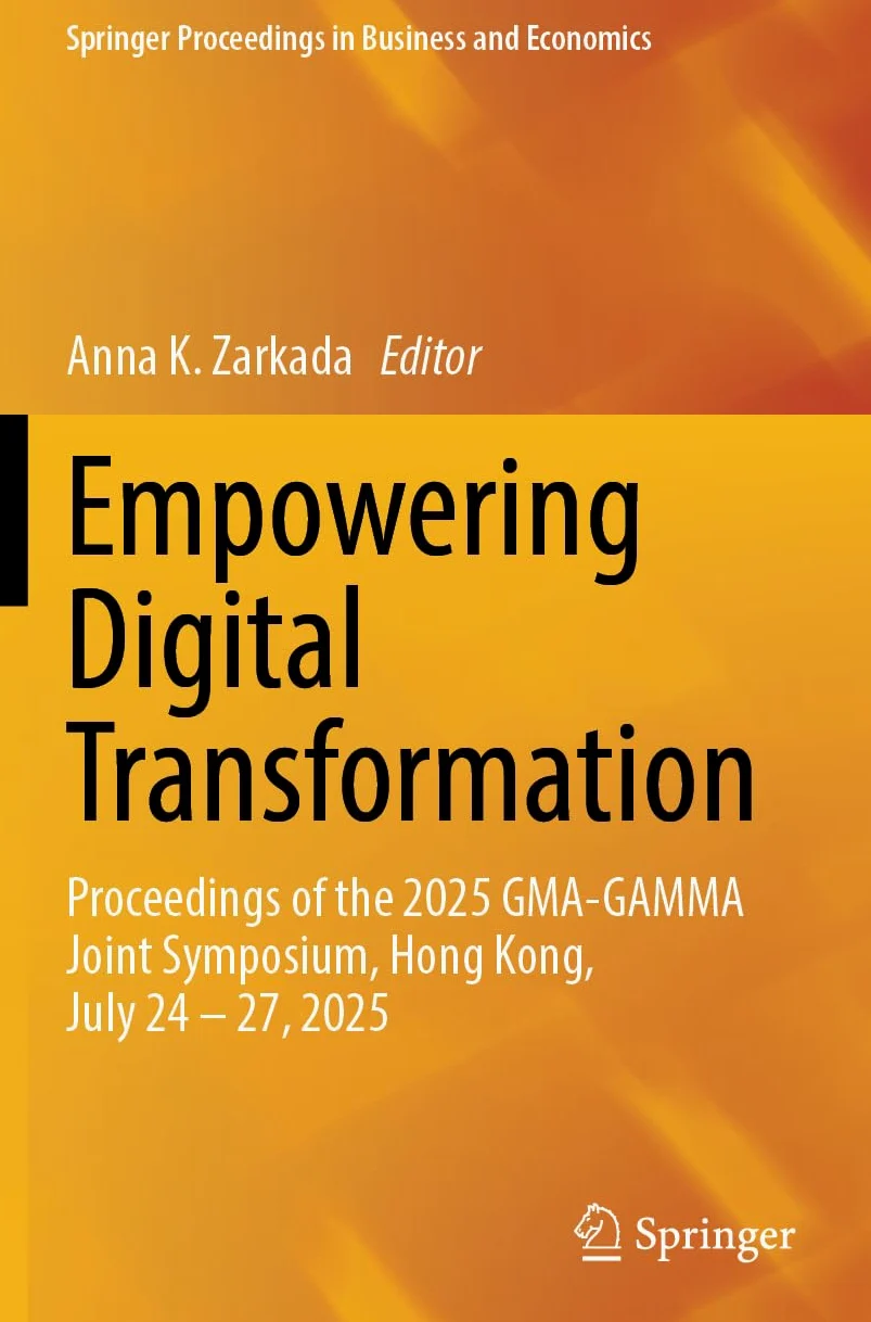 Empowering Digital Transformation: Proceedings of the 2025 GMA-GAMMA Joint Symposium, Hong Kong, July 24–27, 2025