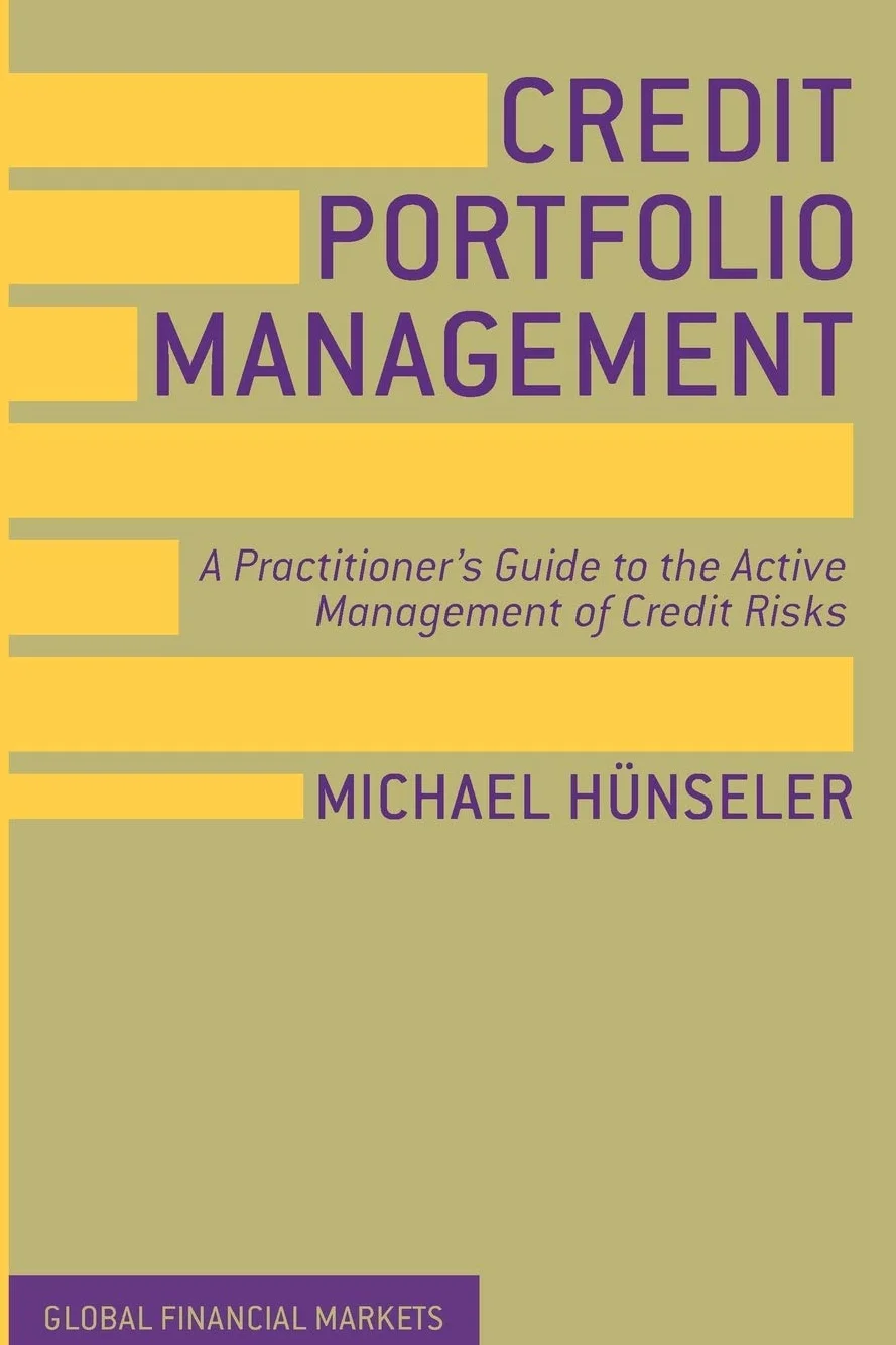 Credit Portfolio Management: A Practitioner's Guide to the Active Management of Credit Risks