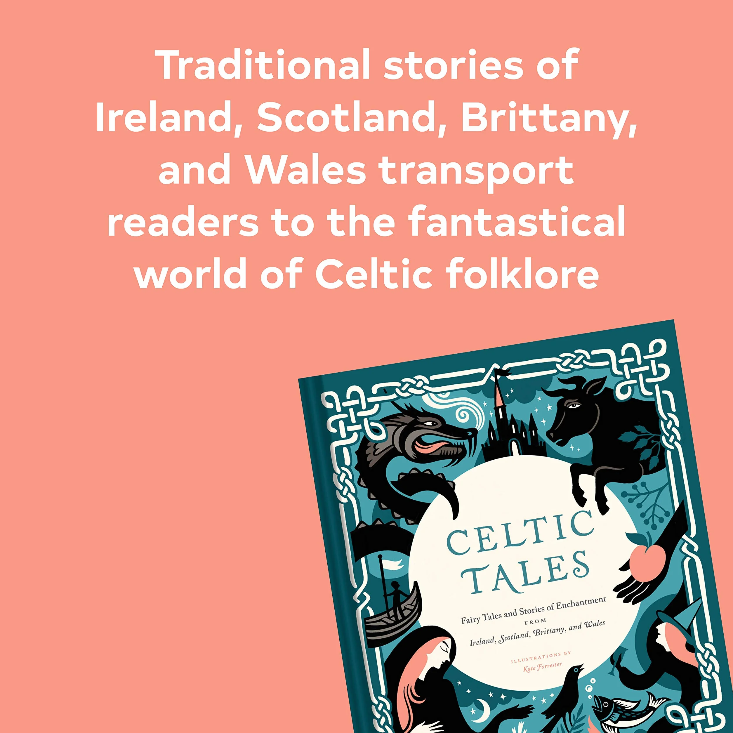 Celtic Tales: Fairy Tales and Stories of Enchantment from Ireland, Scotland, Brittany, and Wales