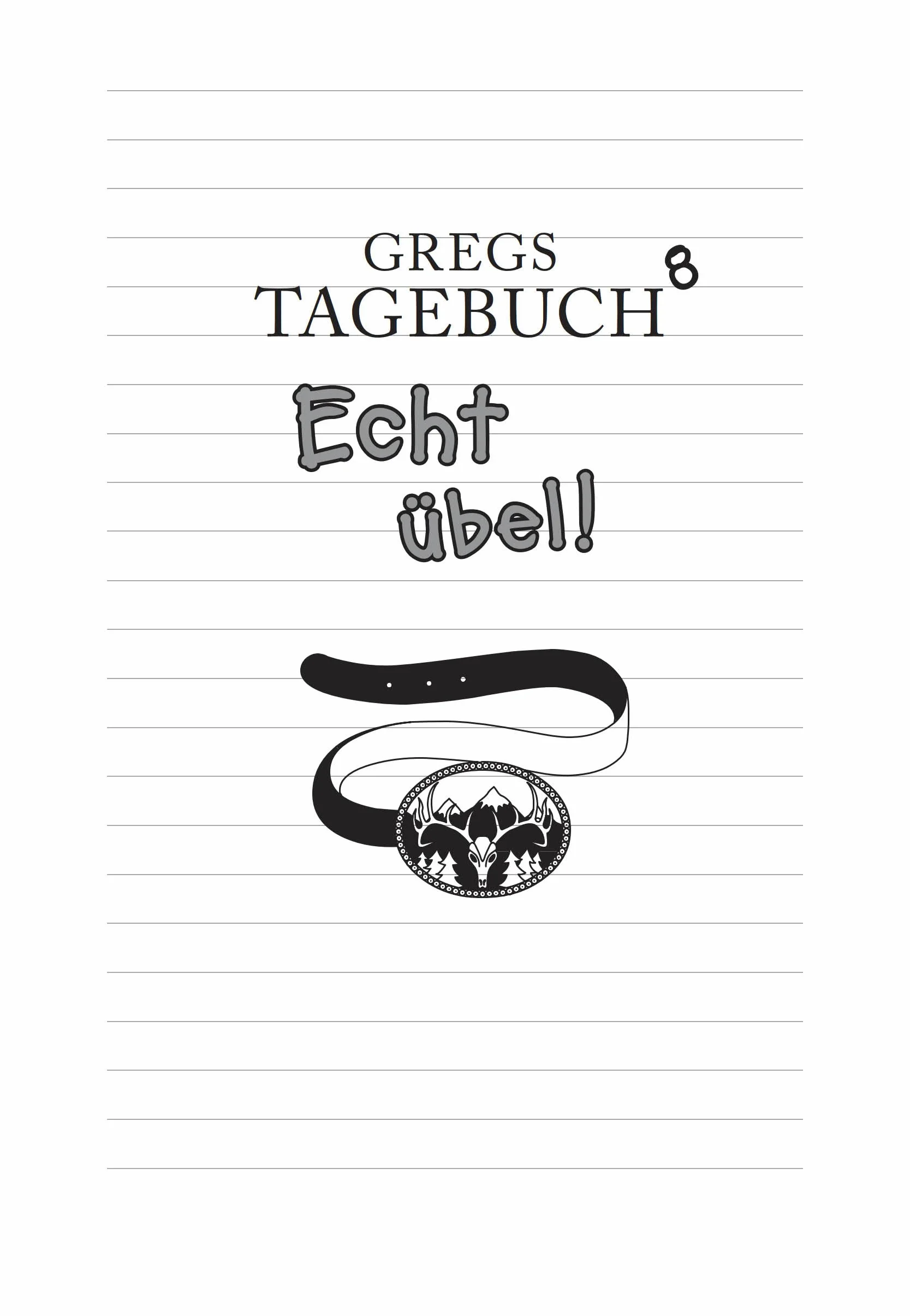 Gregs Tagebuch 8 - Echt übel!