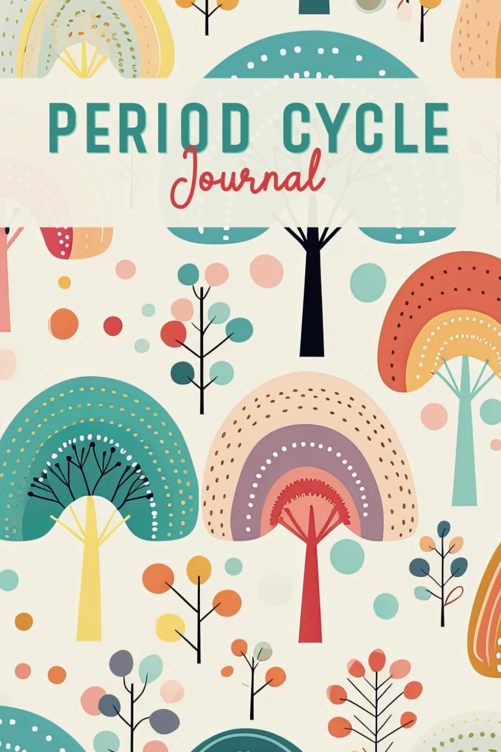 Period Cycle Journal: Menstrual Tracker for Women to Help Monitor Period, PMS Symptoms, Mood Swings, and More with Calendar & Coloring Page