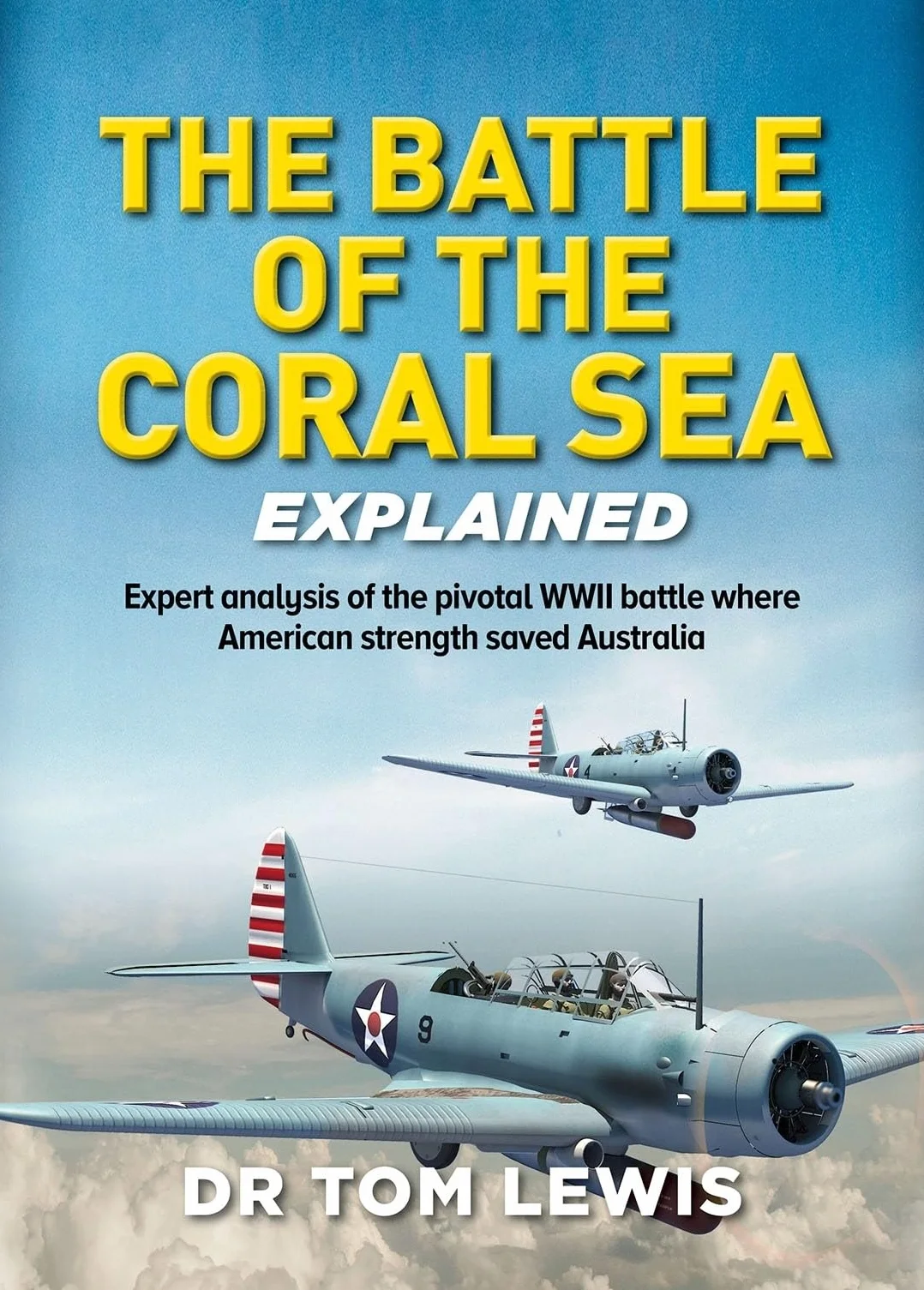 The Battle of the Coral Sea Explained: Expert Analysis of the Pivotal WWII Battle where American Strength Saved Australia