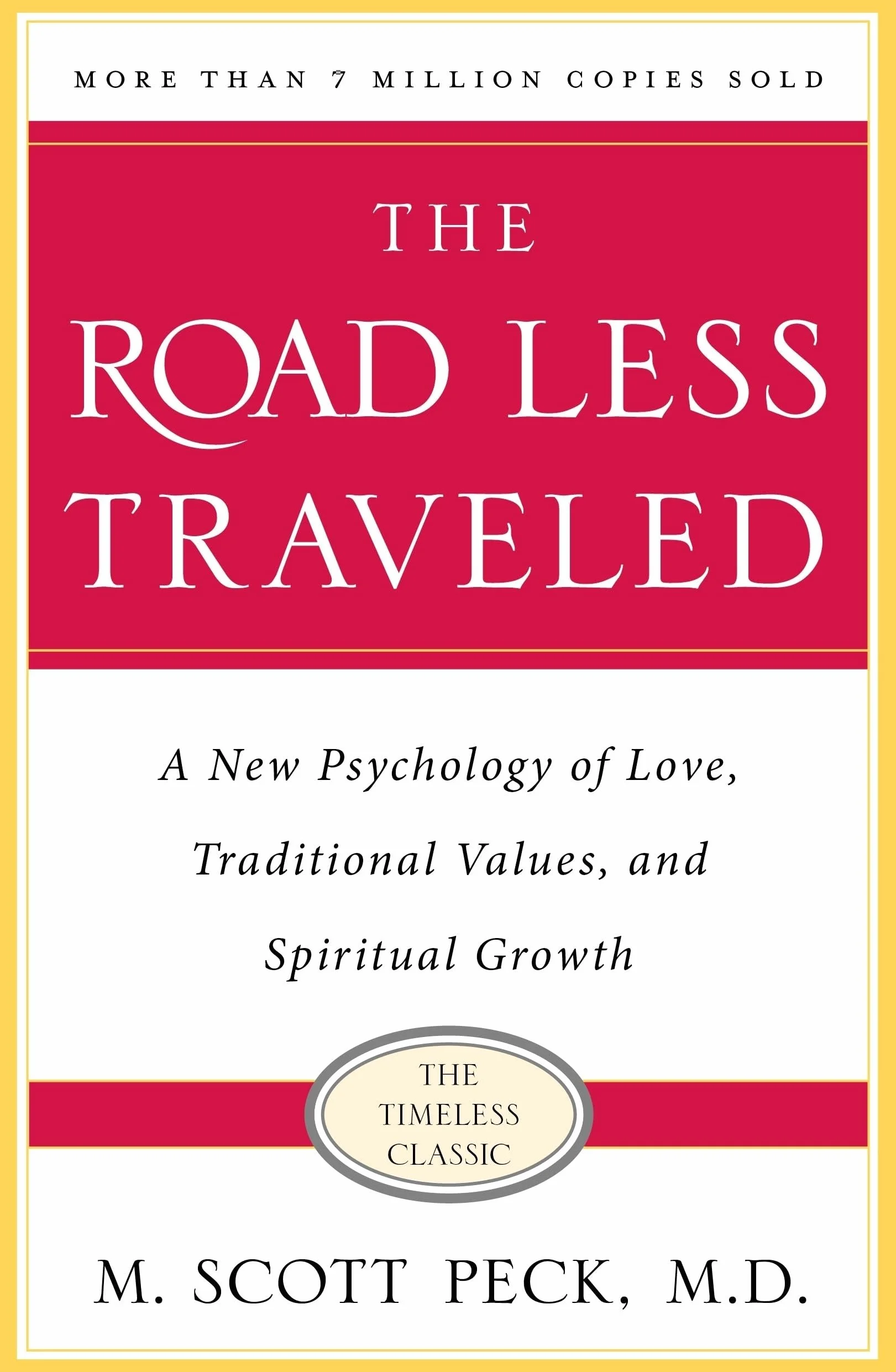 The Road Less Traveled, Timeless Edition: A New Psychology of Love, Traditional Values and Spiritual Growth
