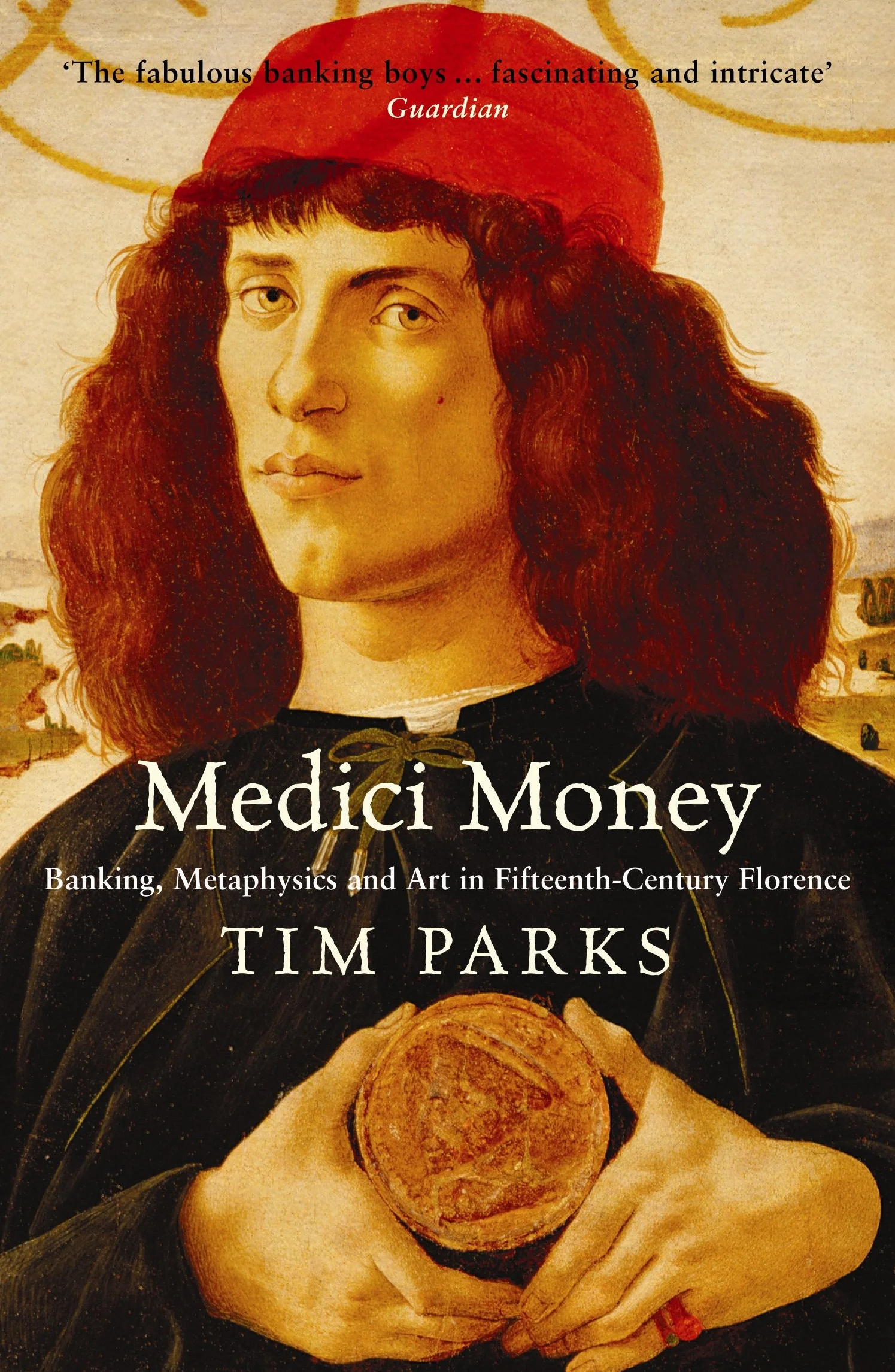 Medici money: Banking, metaphysics and art in fifteenth-century Florence