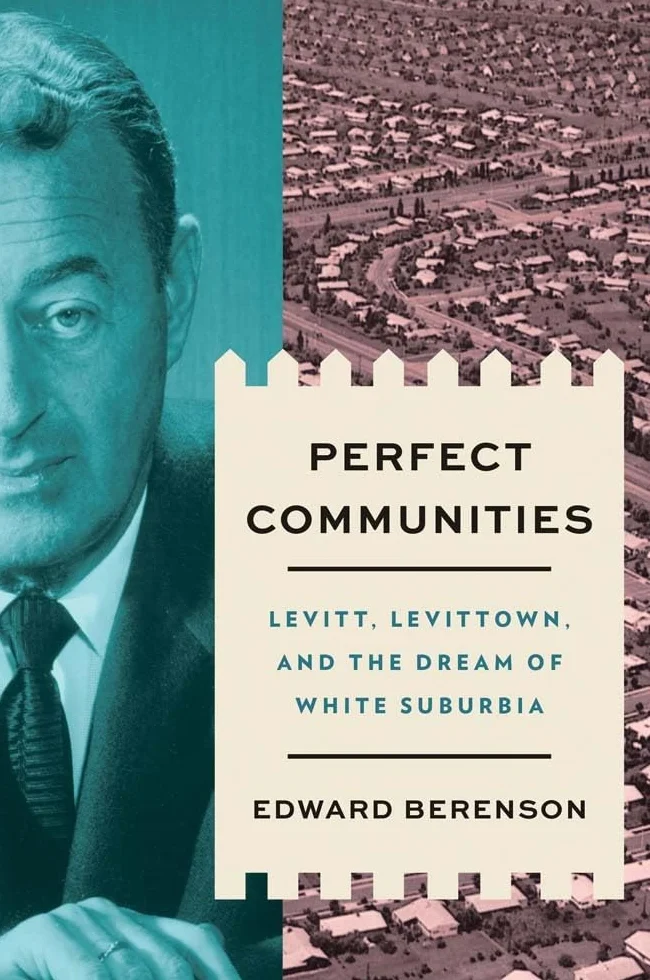 Levitt Levittown Perfect Communities White Suburbia Book