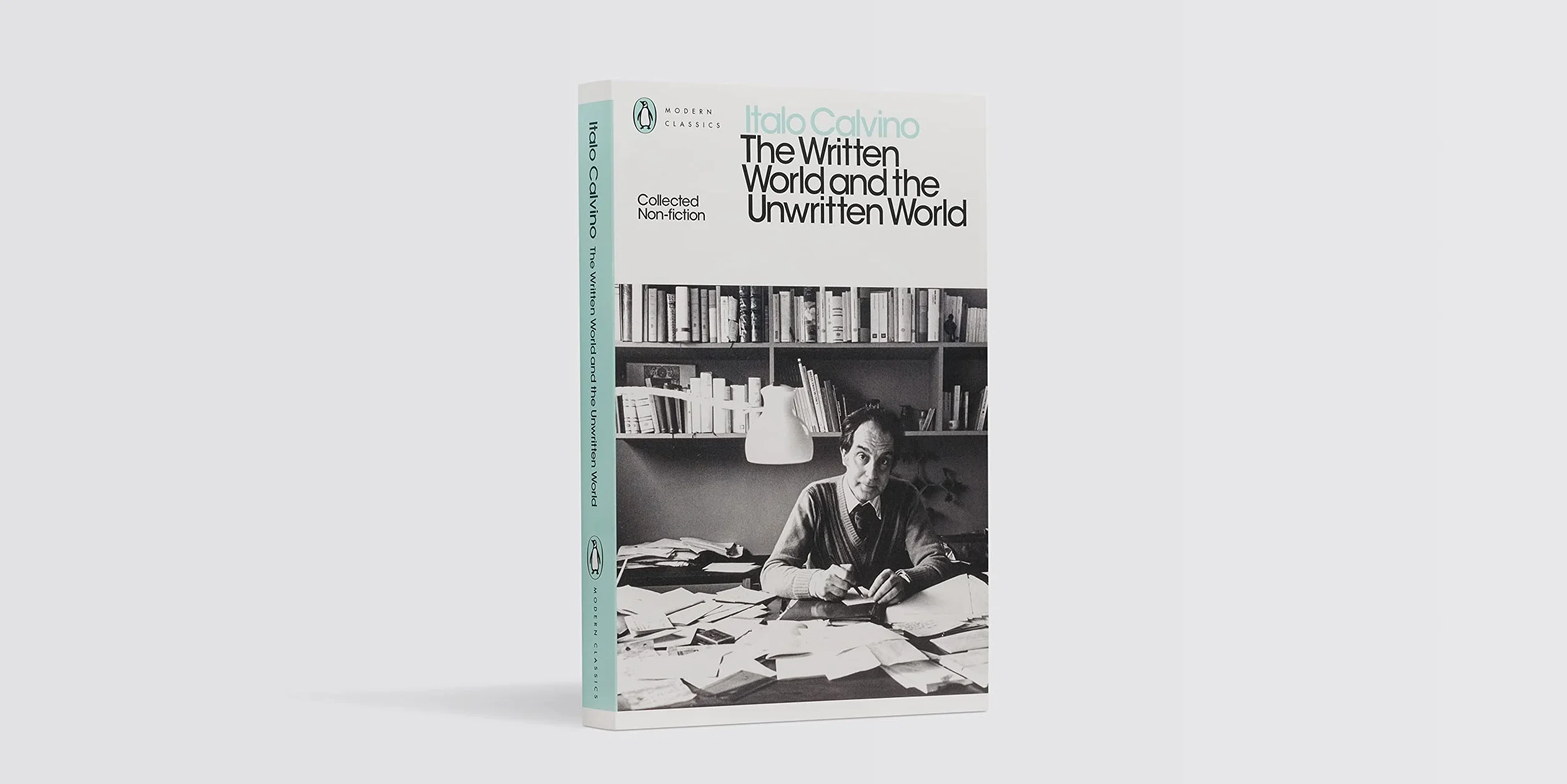 The Written World and the Unwritten World: Collected Non-Fiction