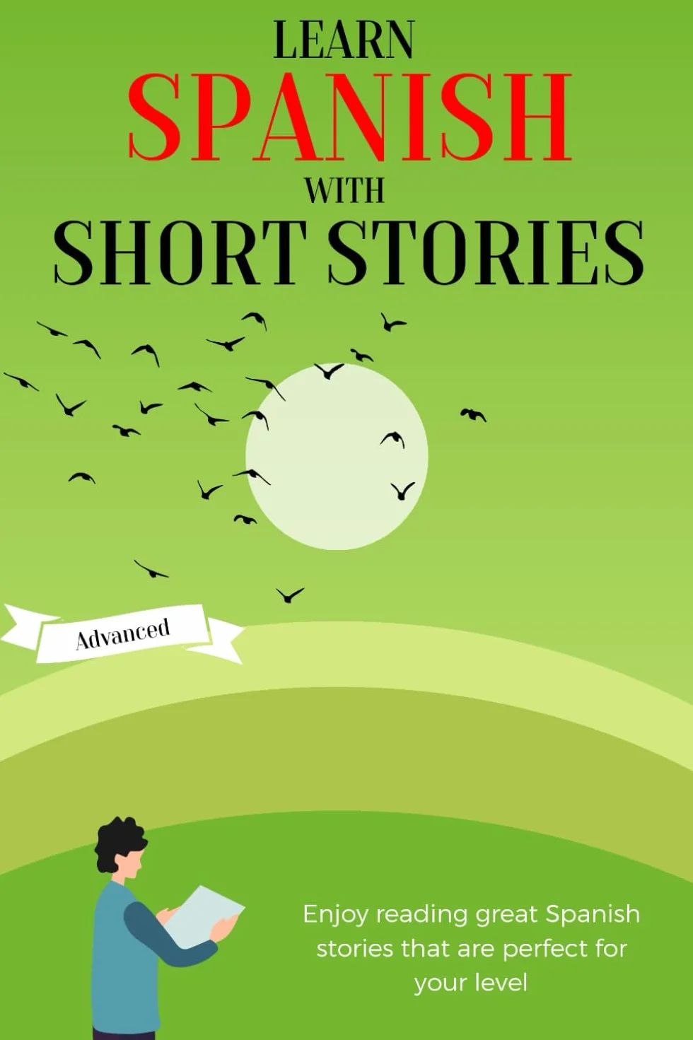 Learn Spanish with Short Stories Advanced B2 - C1 Level