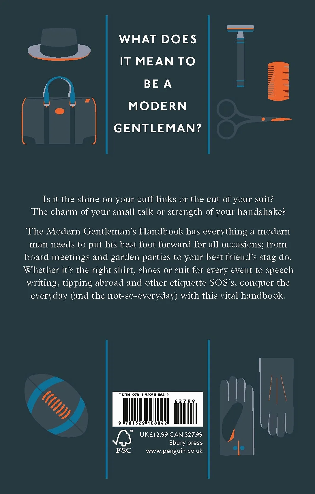 The Modern Gentleman's Handbook: Gentlemen Are Not Born, They Are Made