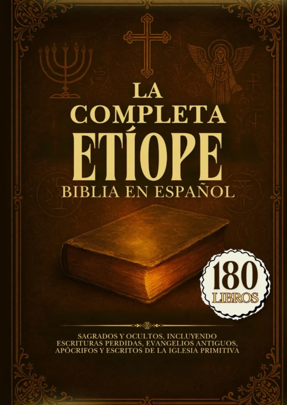 La Biblia Etíope Completa: 180 Libros Sagrados, Escrituras Perdidas, Evangelios Antiguos, Apócrifos
