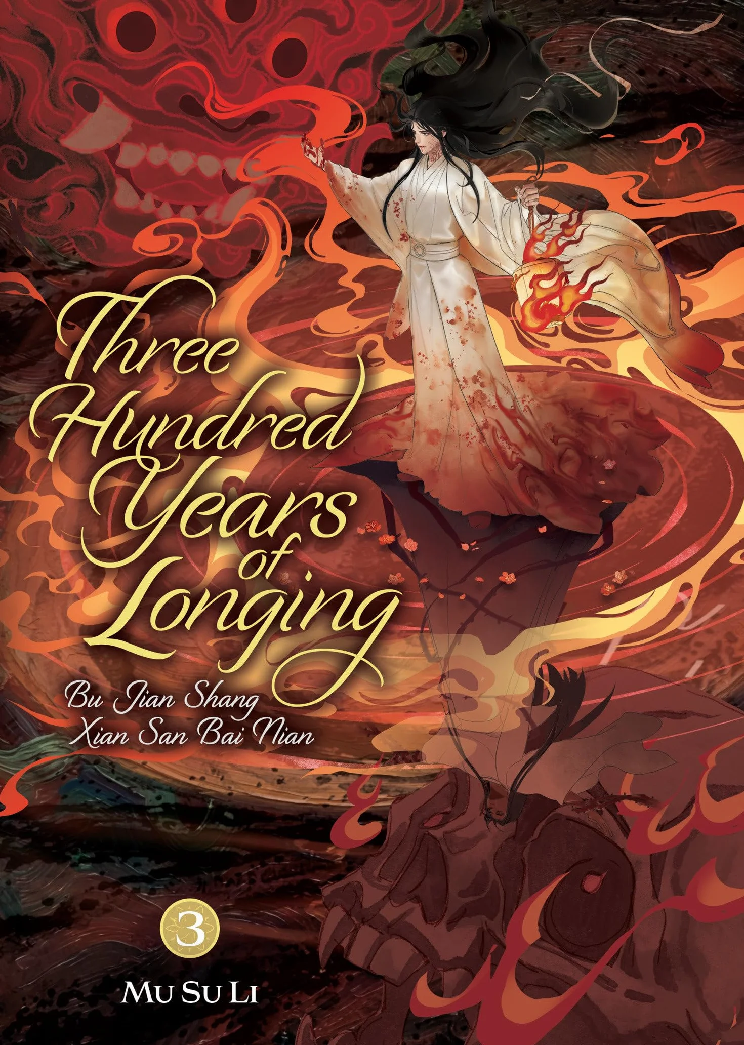 Three Hundred Years of Longing: Bu Jian Shang Xian San Bai Nian (Novel) Vol. 3