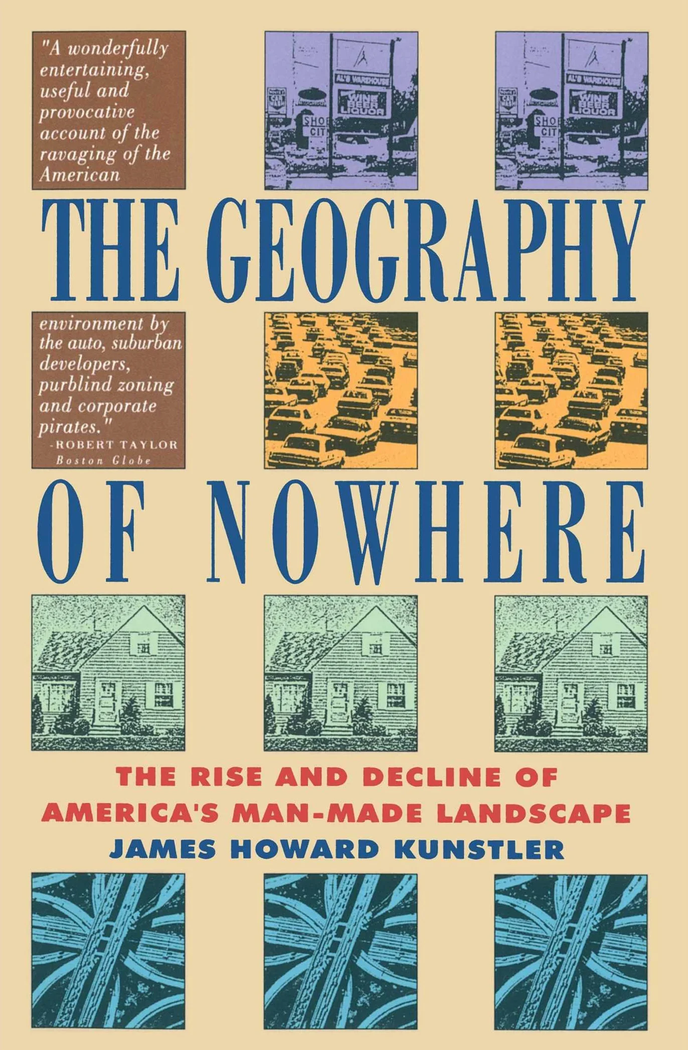 Geography of Nowhere: The Rise and Declineof America's Man-Made Landscape