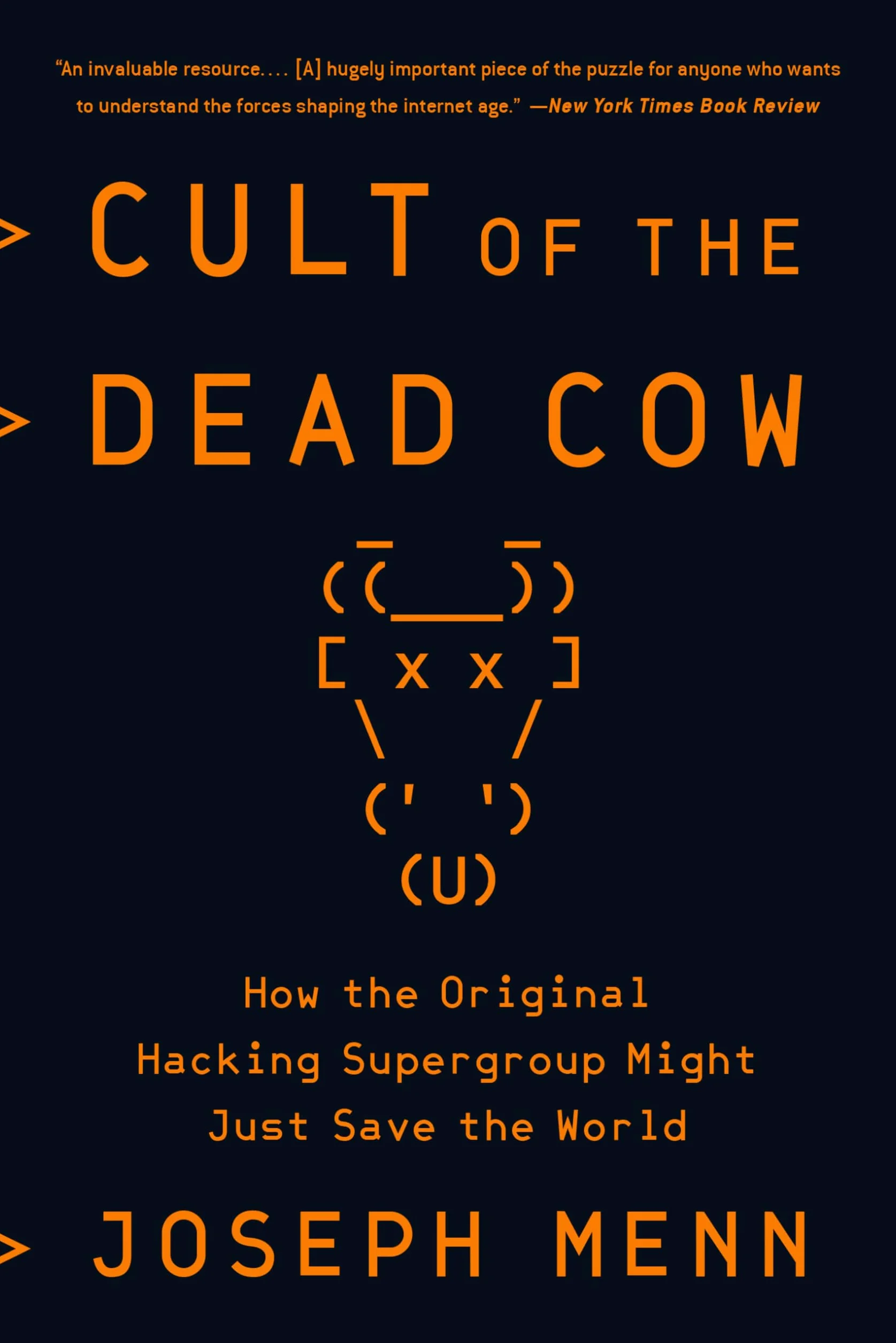 Cult of the Dead Cow: How the Original Hacking Supergroup Might Just Save the World