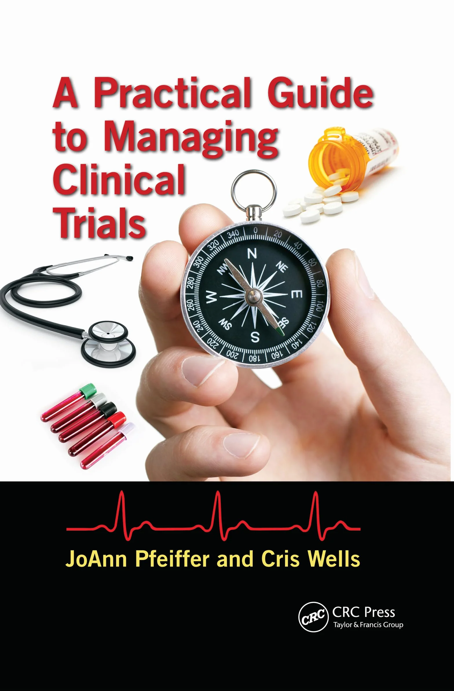 A Practical Guide to Managing Clinical Trials
