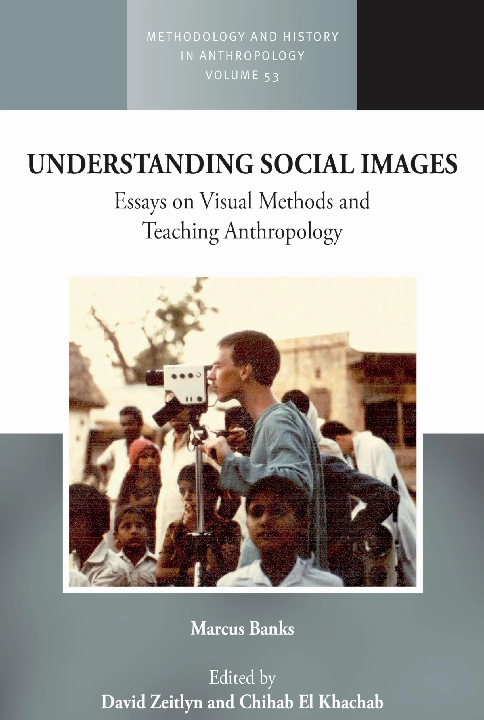 Understanding Social Images: Essays on Visual Methods and Teaching Anthropology: 53