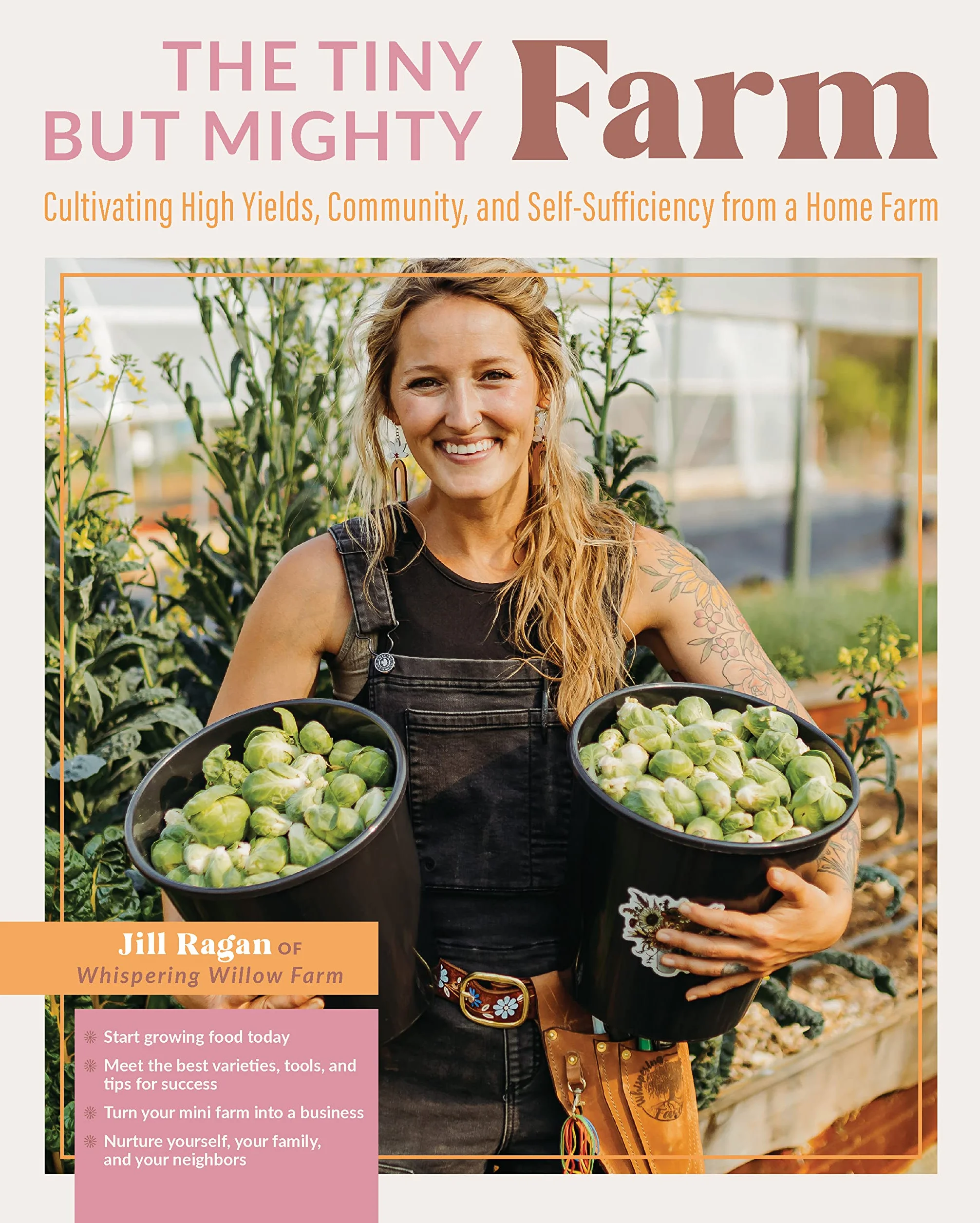 The Tiny But Mighty Farm: Cultivating High Yields, Community, and Self-Sufficiency from a Home Farm