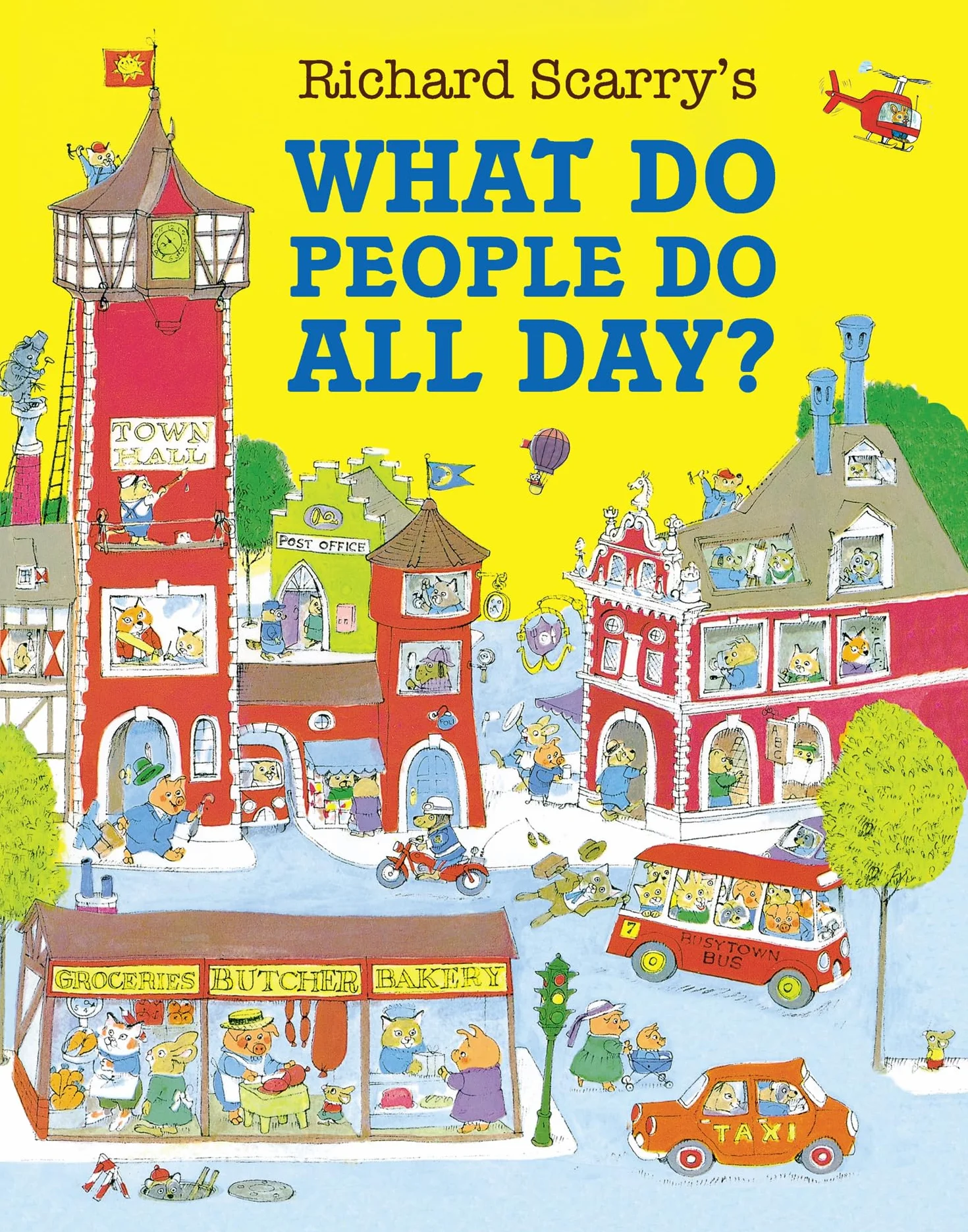 What Do People Do All Day?: A Classic Children's Picture Book
