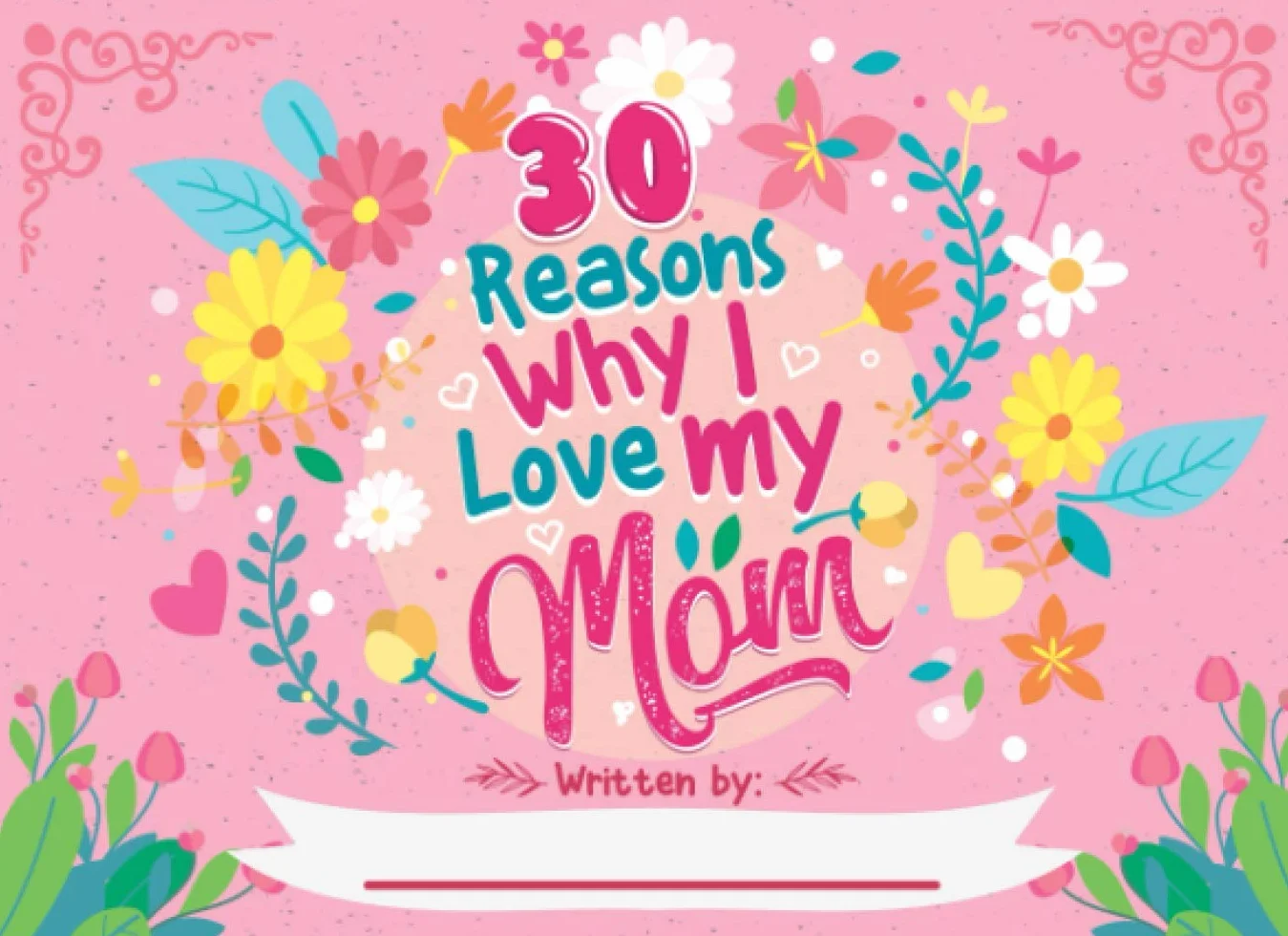 Fill in The Blank Book With Prompts For Kids: Unique Customizable Gifts for Mother's Day or Birthday From Kids