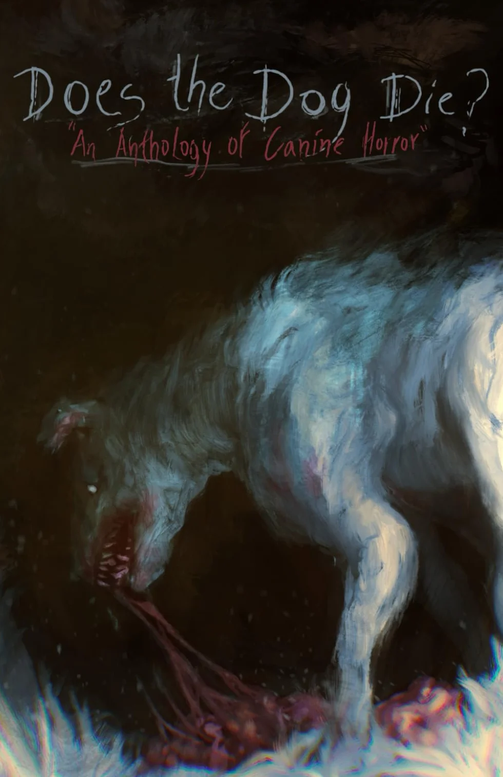 Does the Dog Die?: An Anthology of Canine Horror
