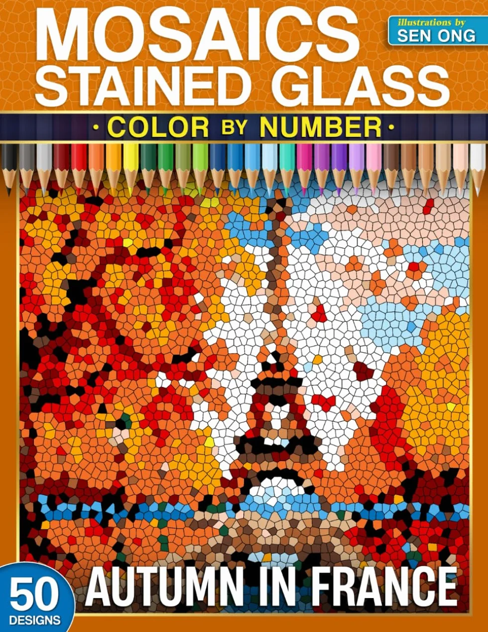 Autumn in France Stained Glass Mosaics Color by Number: 50 Breathtaking French Landmarks and Landscapes