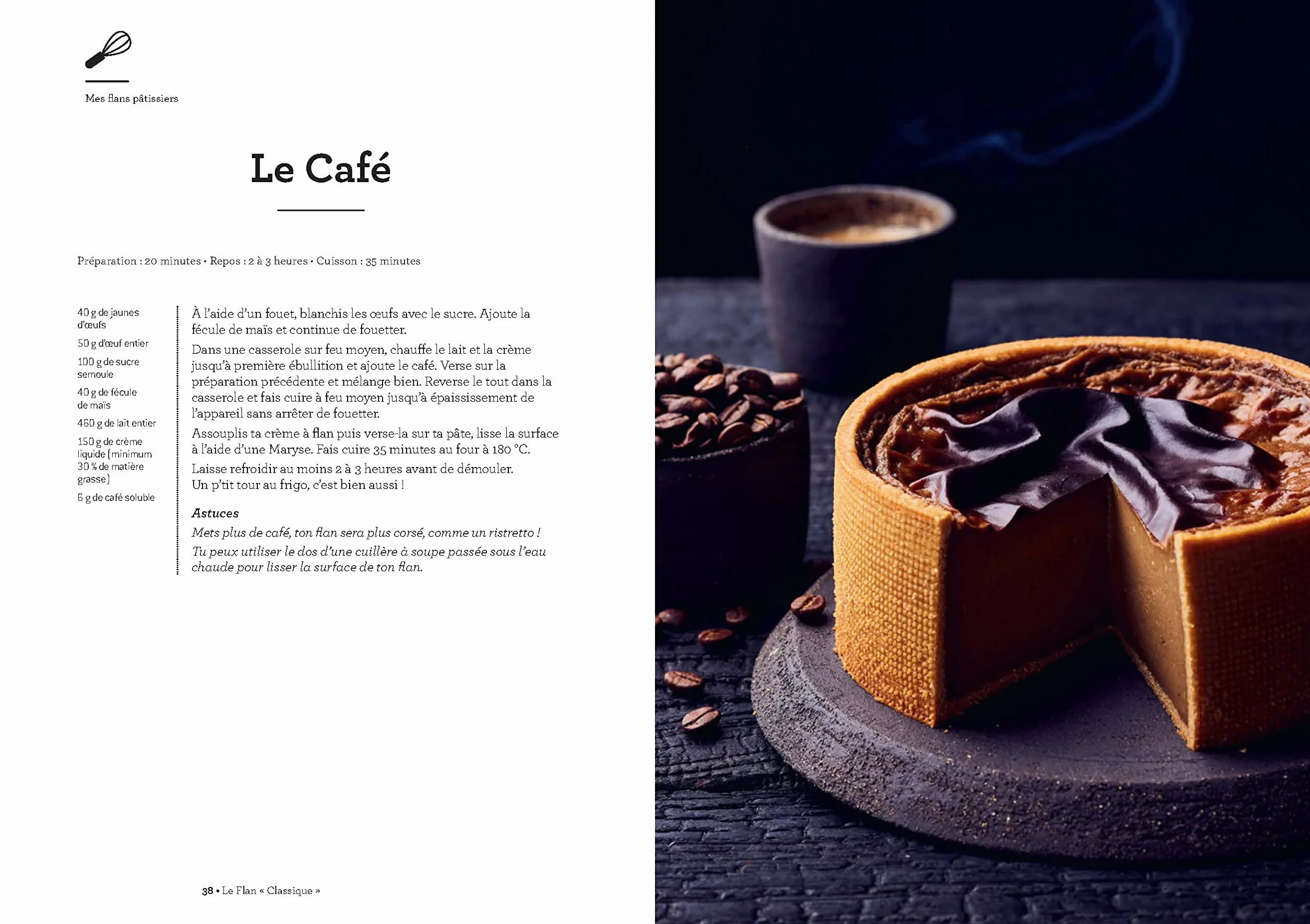 Mes flans pâtissiers: 50 recettes de flans classiques et créatives
