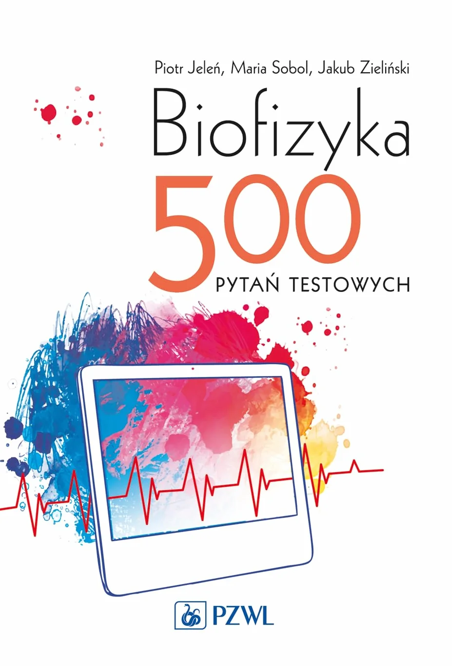 Biofizyka. 500 pytań testowych.