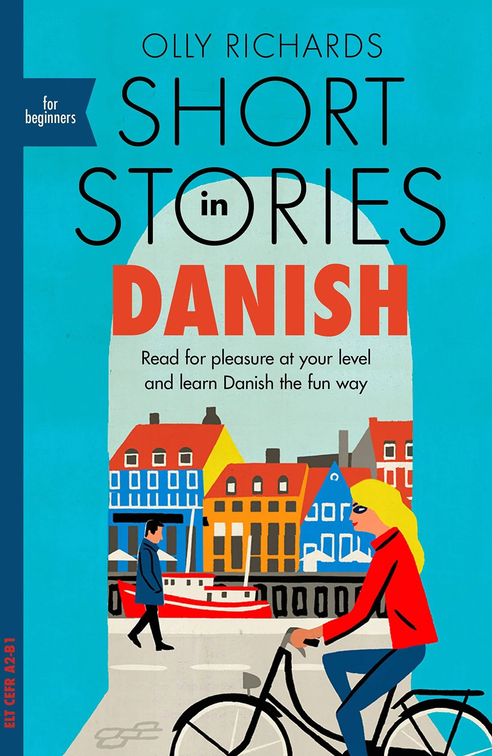 Short Stories in Danish for Beginners: Read for Pleasure, Expand Vocabulary, Learn Danish