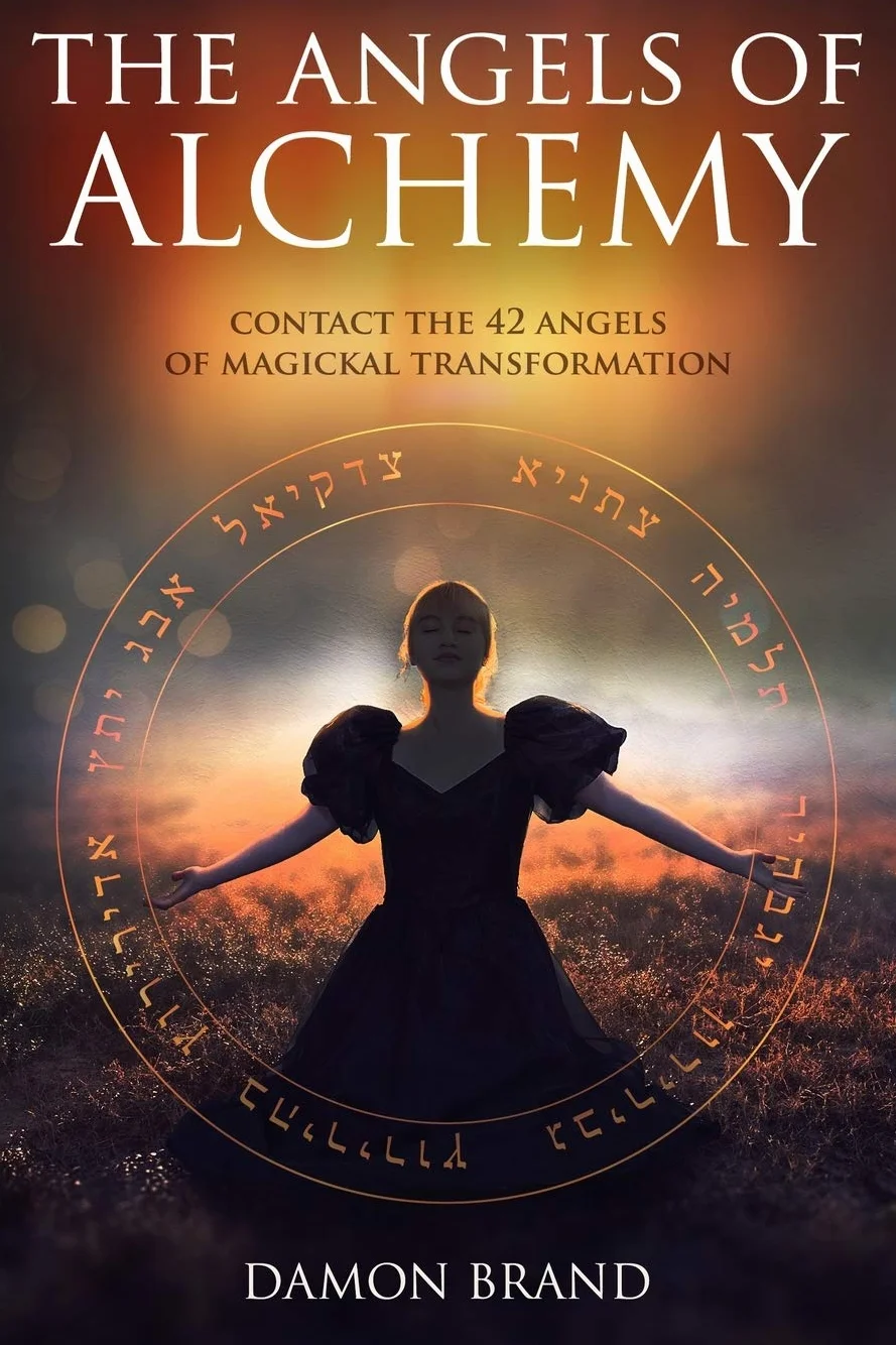 The Angels of Alchemy: Contact the 42 Angels of Magickal Transformation