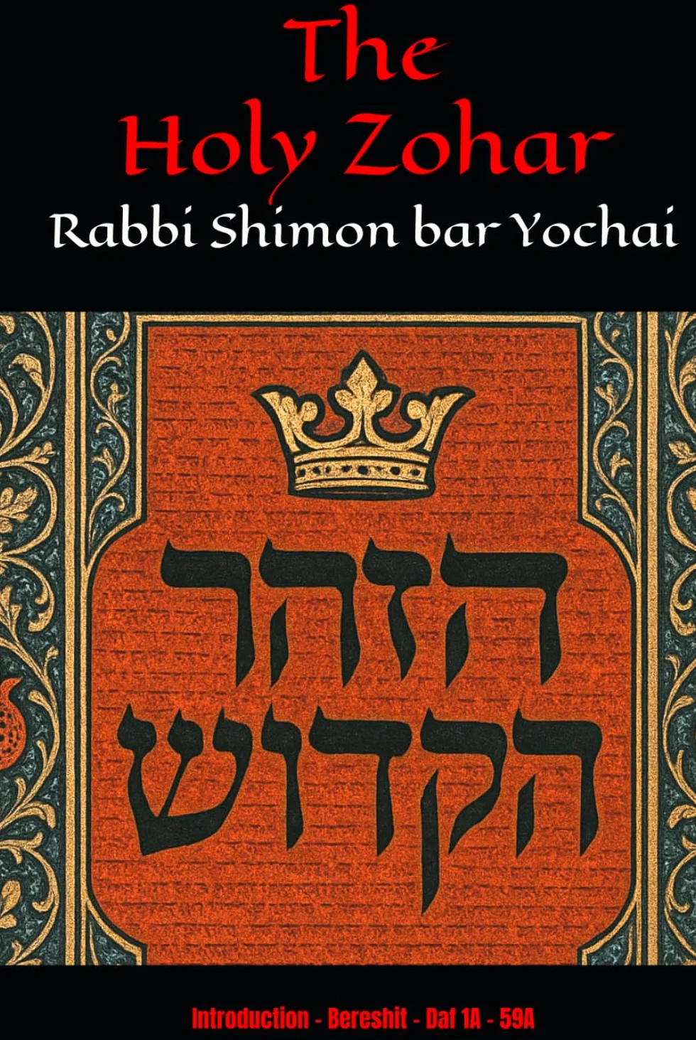 The Holy Zohar: The Molcho Edition - Intro - Bereshit (Daf 1a - 59a) Book 1