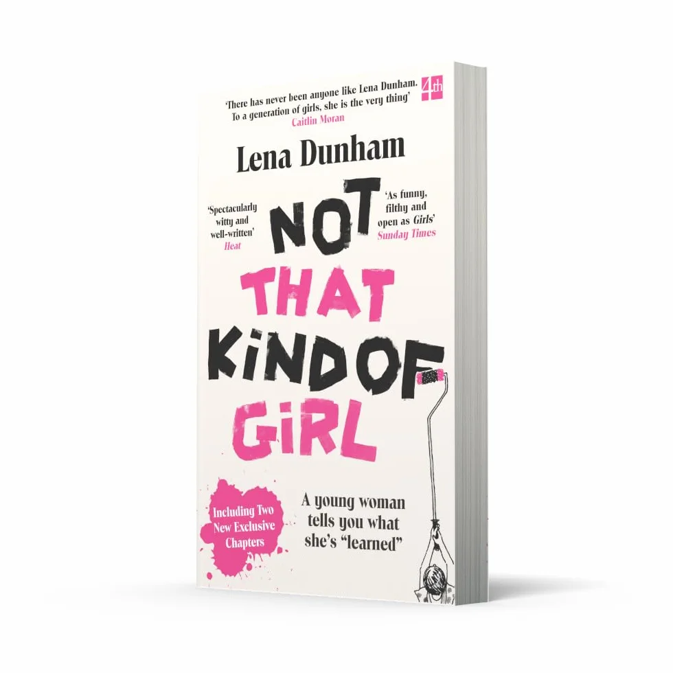Not That Kind of Girl: A Young Woman Tells You What She’s “Learned”