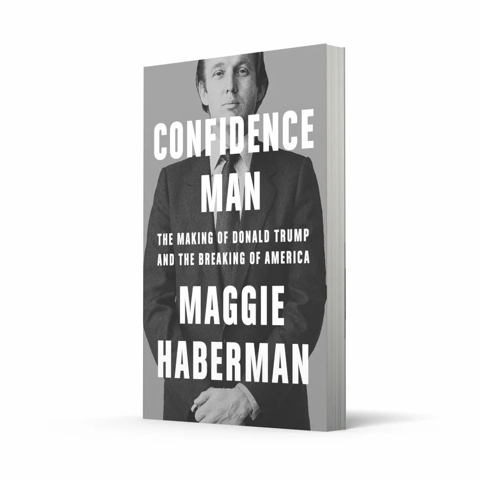 Confidence Man: The Definitive Biography of Donald Trump
