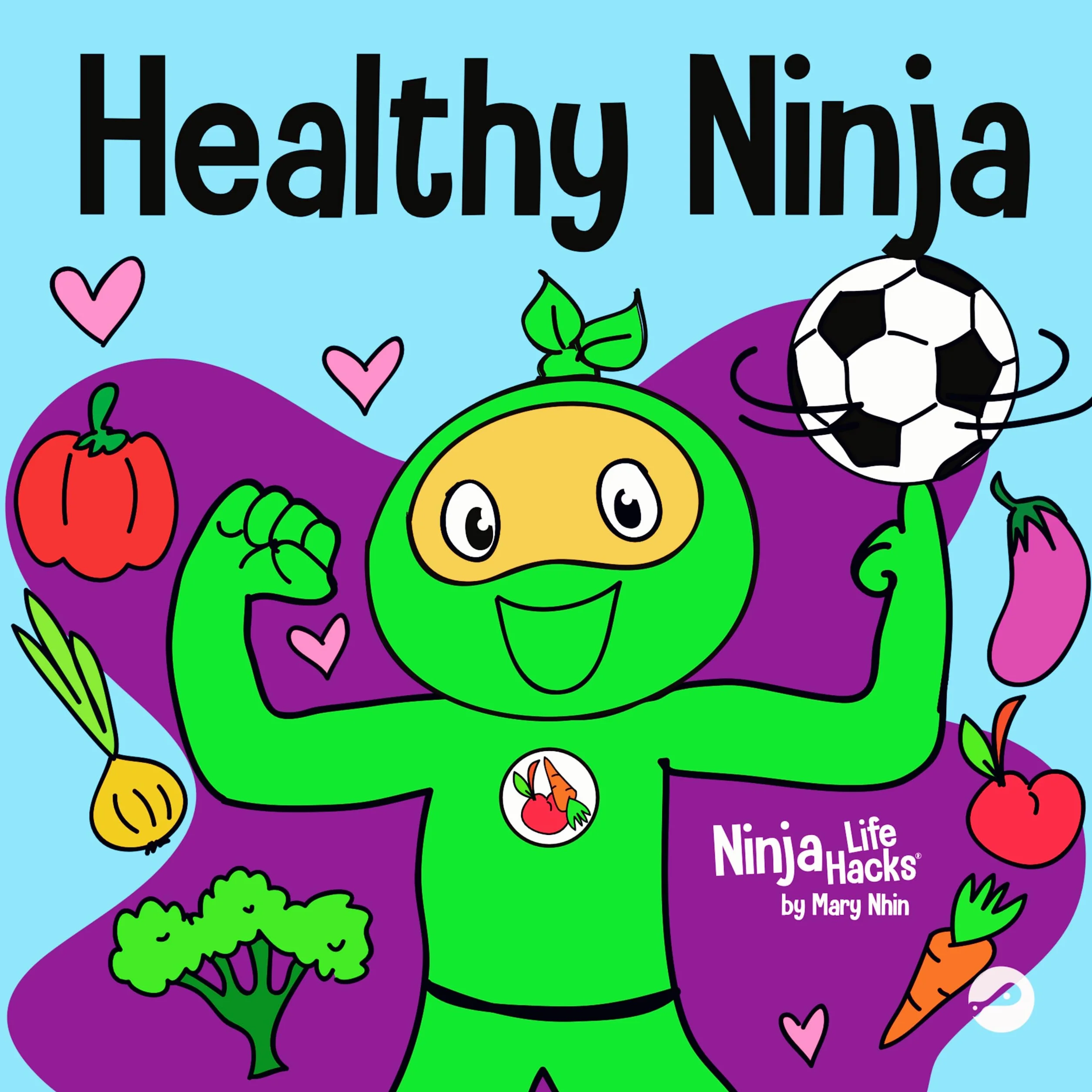 Healthy Ninja: A Children's Book About Mental, Physical, and Social Health