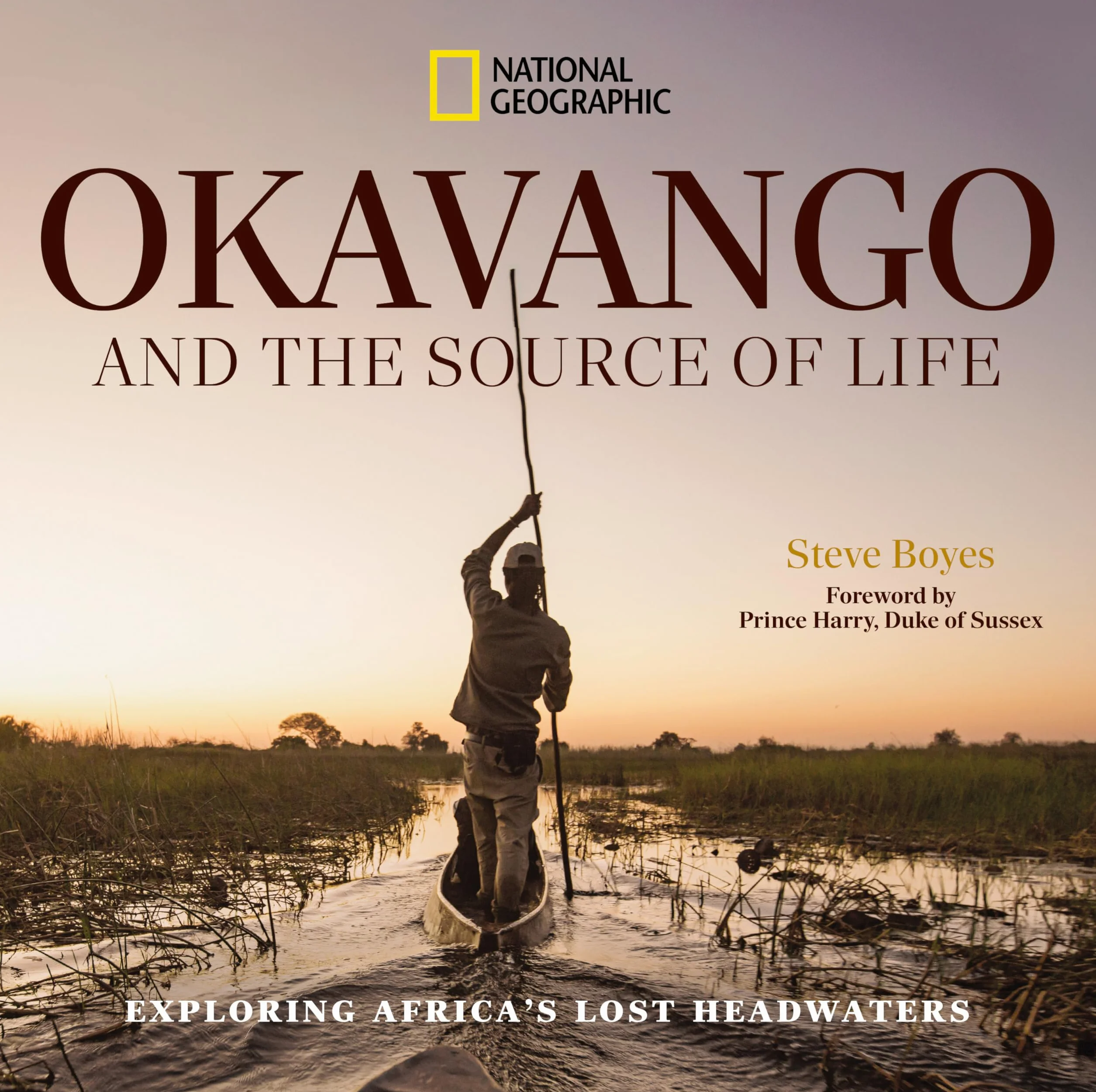Okavango and the Source of Life: Exploring Africa's Lost Headwaters