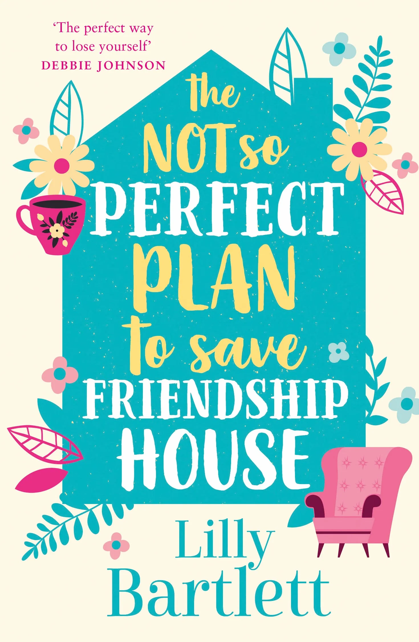 The Not So Perfect Plan to Save Friendship House: A heartwarming, uplifting comedy about friendship, community and love Book 2