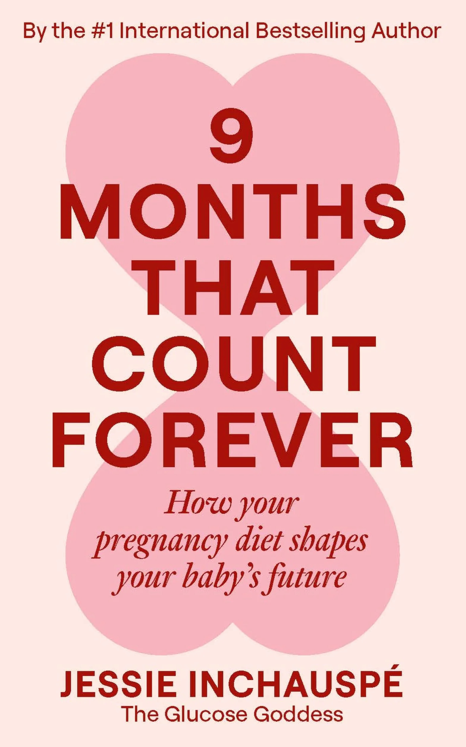 Nine Months That Count Forever: How your pregnancy diet shapes your baby's future