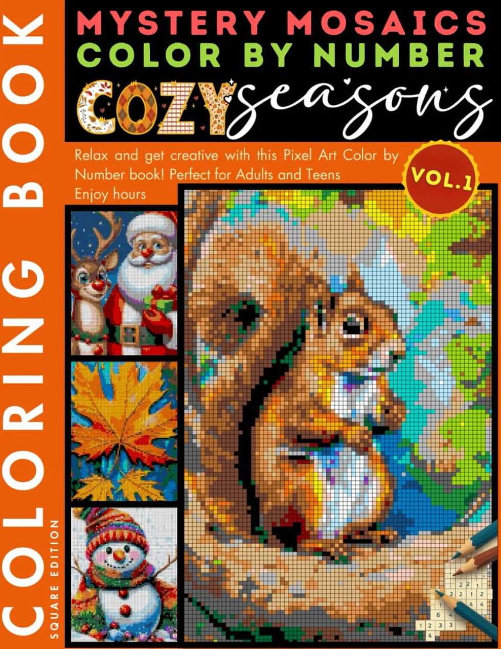 Cozy Seasons Mystery Mosaics Color by Number for Adults Volume 1: Coloring Book for Relaxation, Stress Relief, and Mindfulness