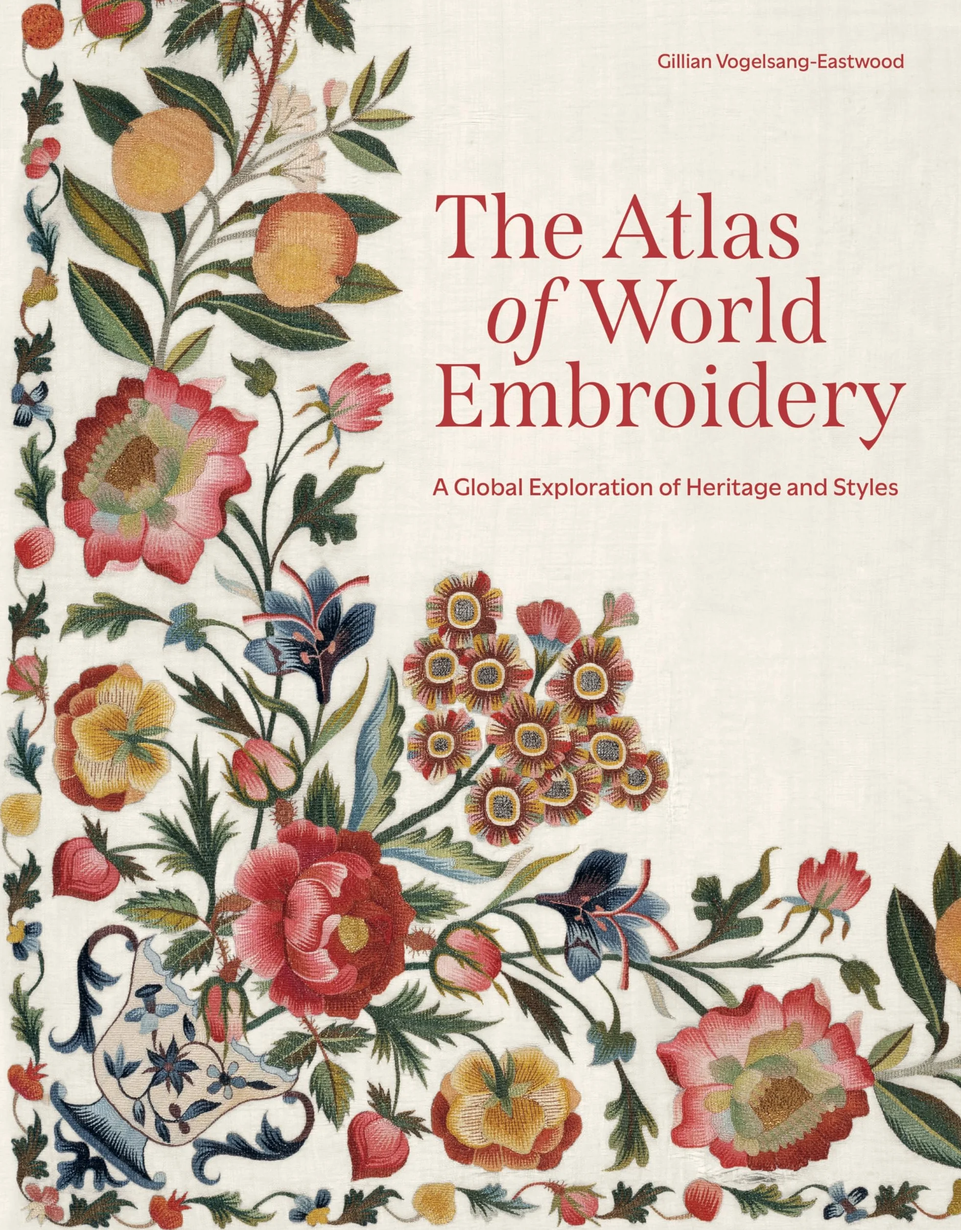 The Atlas of World Embroidery: Global Exploration of Heritage and Styles