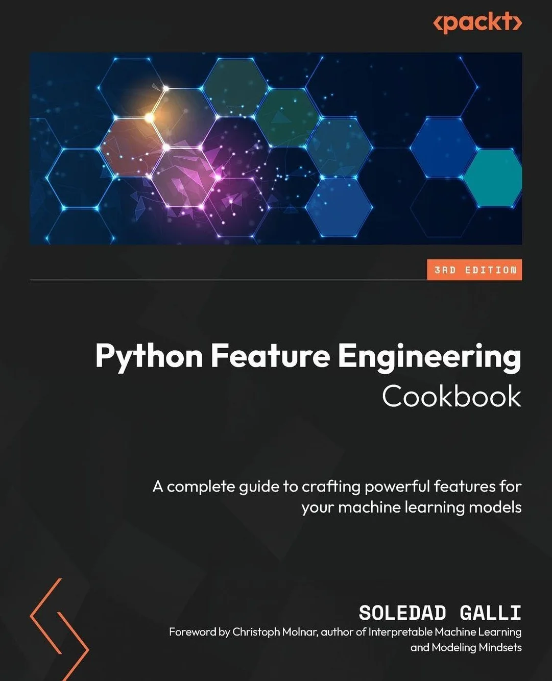 Python Feature Engineering Cookbook Third Edition: Guide to Crafting Powerful Features for Machine Learning